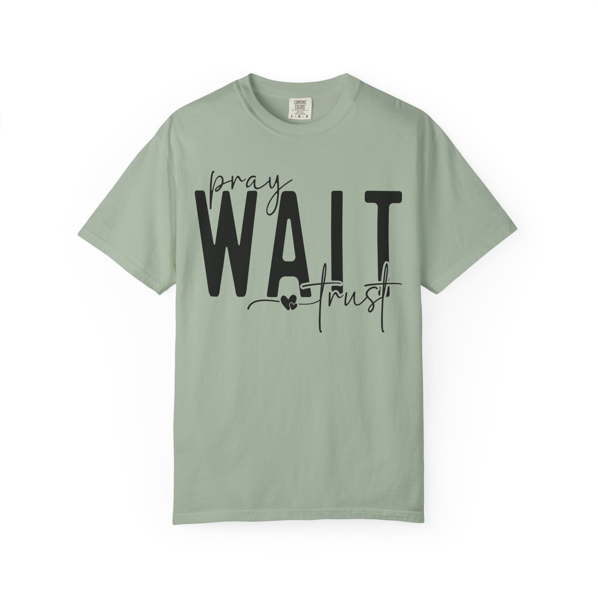 Pray, Wait, Trust T-shirt