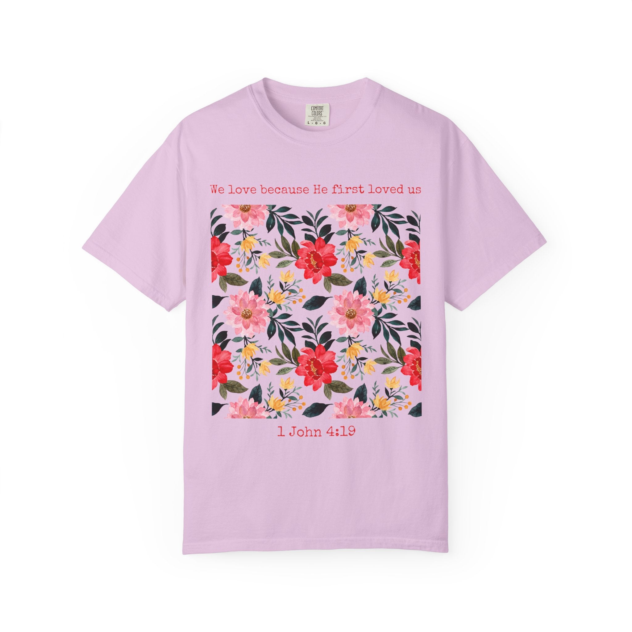 He First Loved Us T-shirt