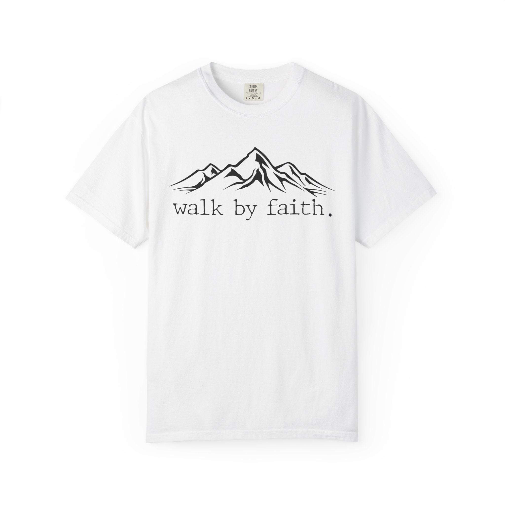 Walk by Faith T-shirt