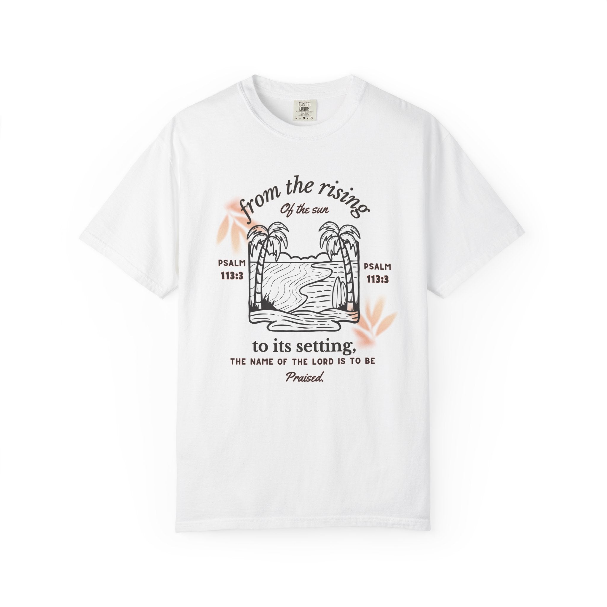 The Lord is to be Praised T-shirt