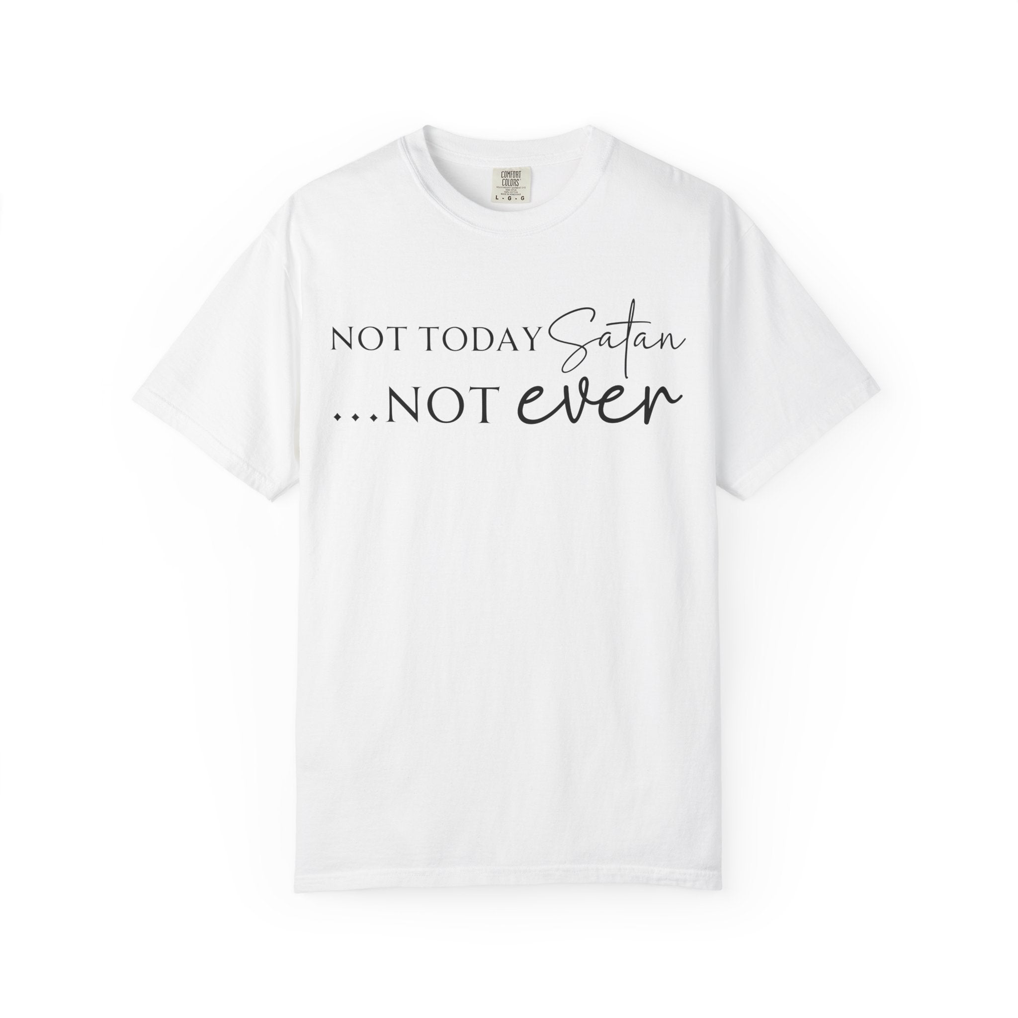 Not Today T-shirt