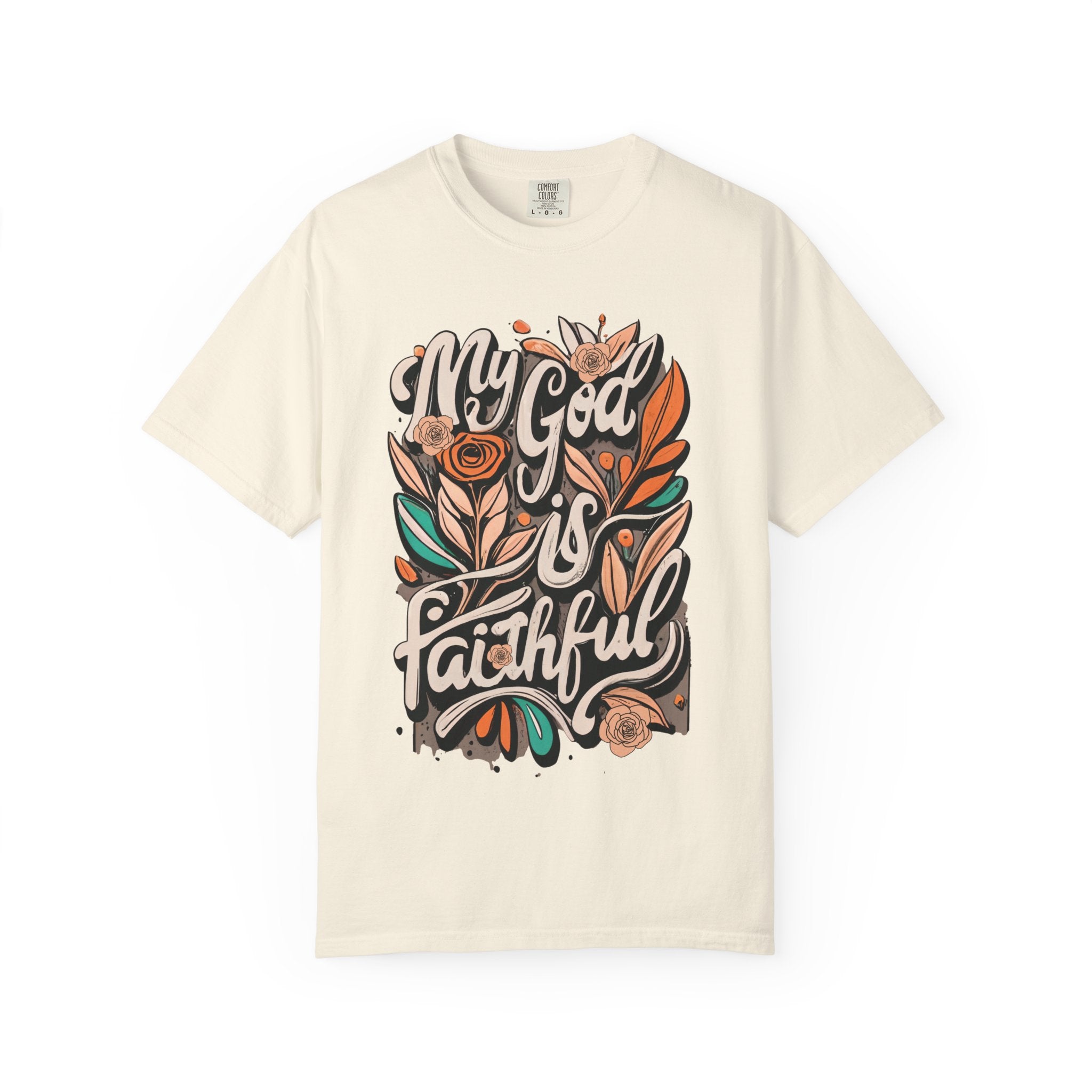 My God Is Faithful T-shirt