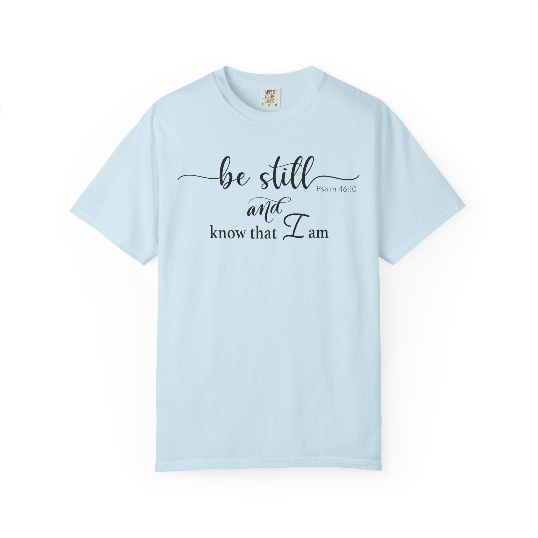 Be Still T-shirt