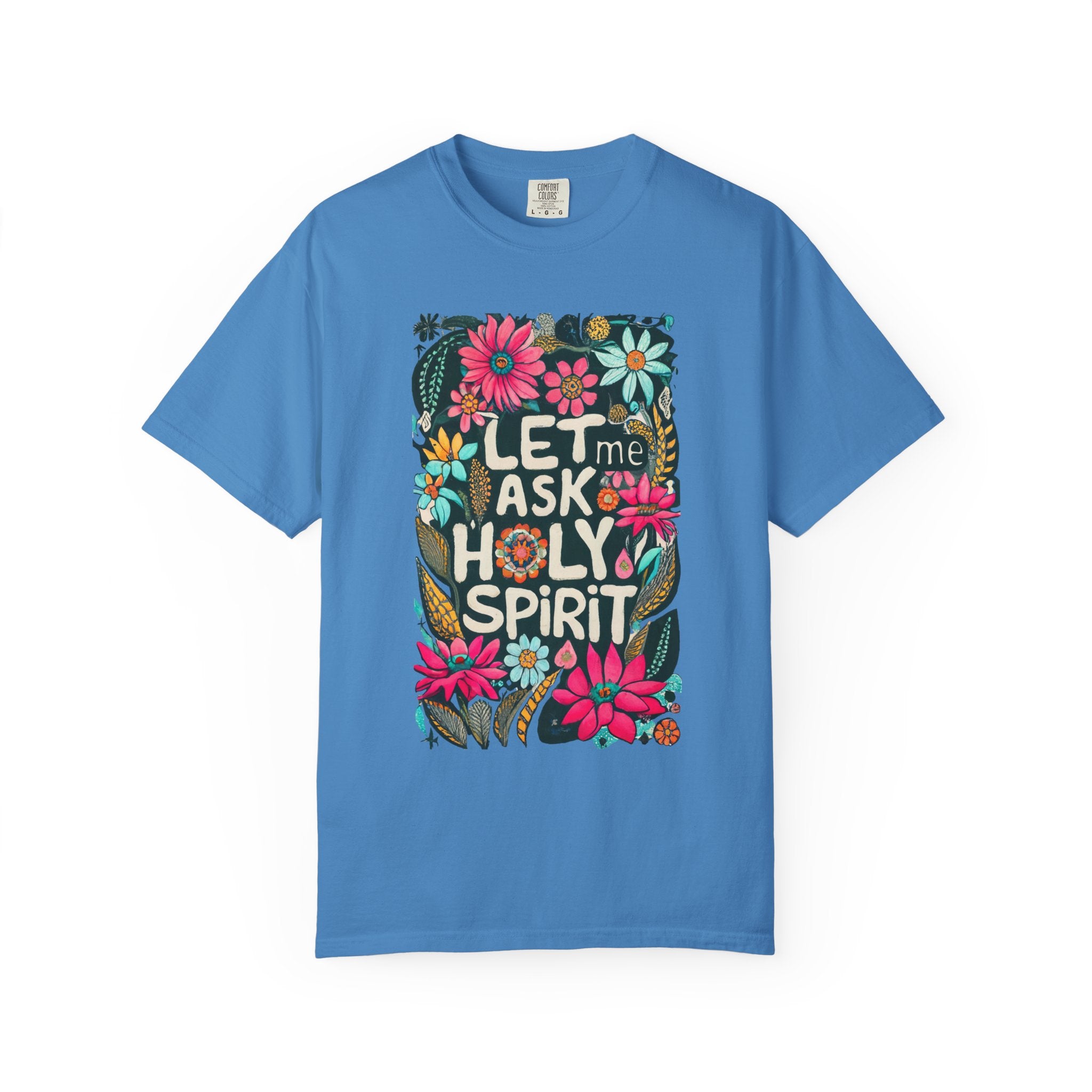 Let Me Ask Holy Spirit T-shirt