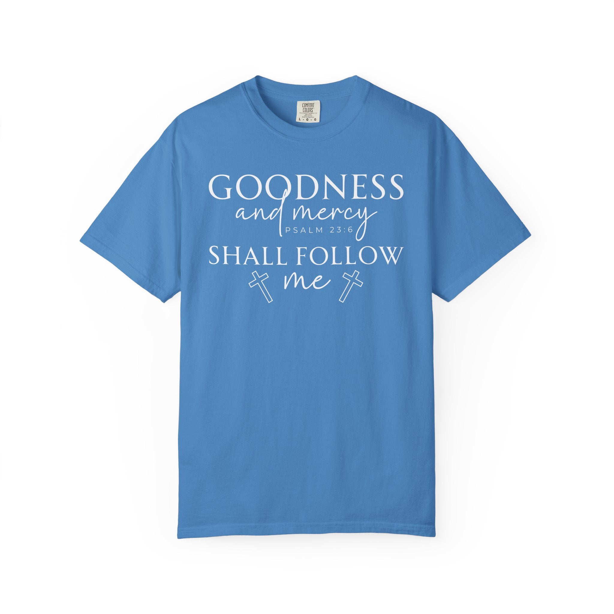 Goodness & Mercy T-shirt