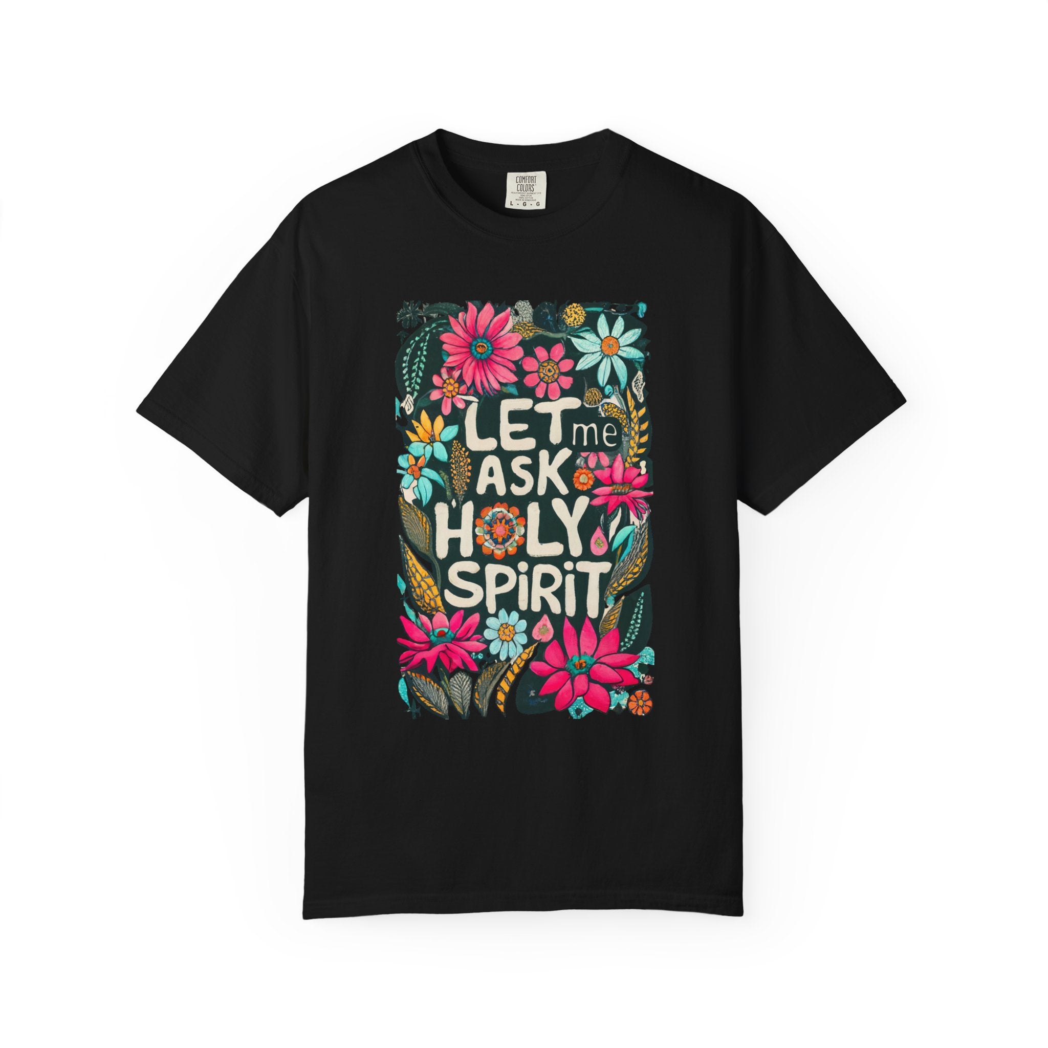 Let Me Ask Holy Spirit T-shirt