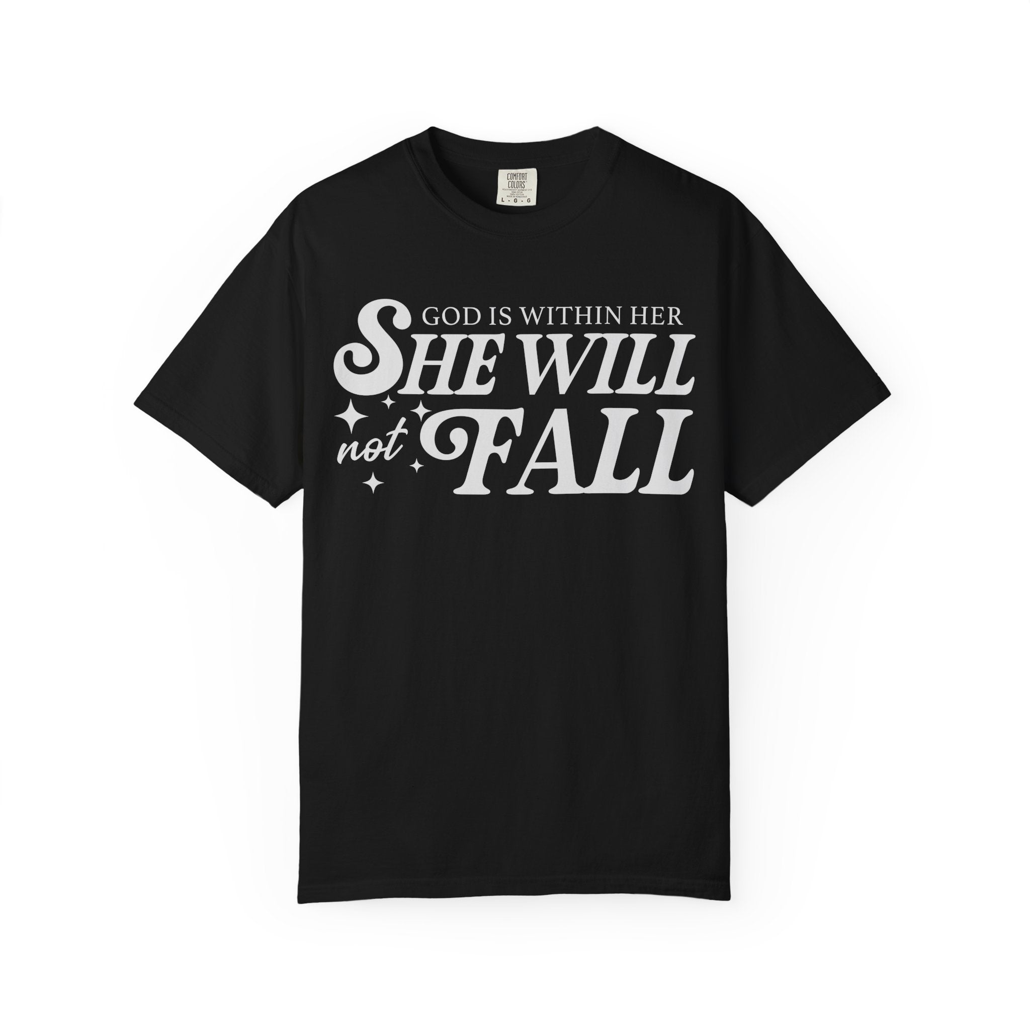 She Will Not Fall T-shirt