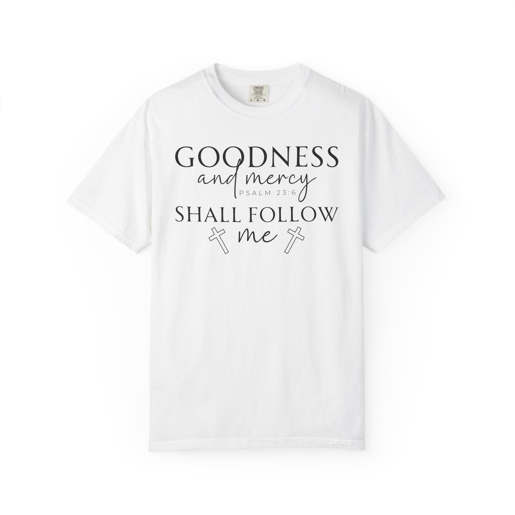 Goodness & Mercy T-shirt