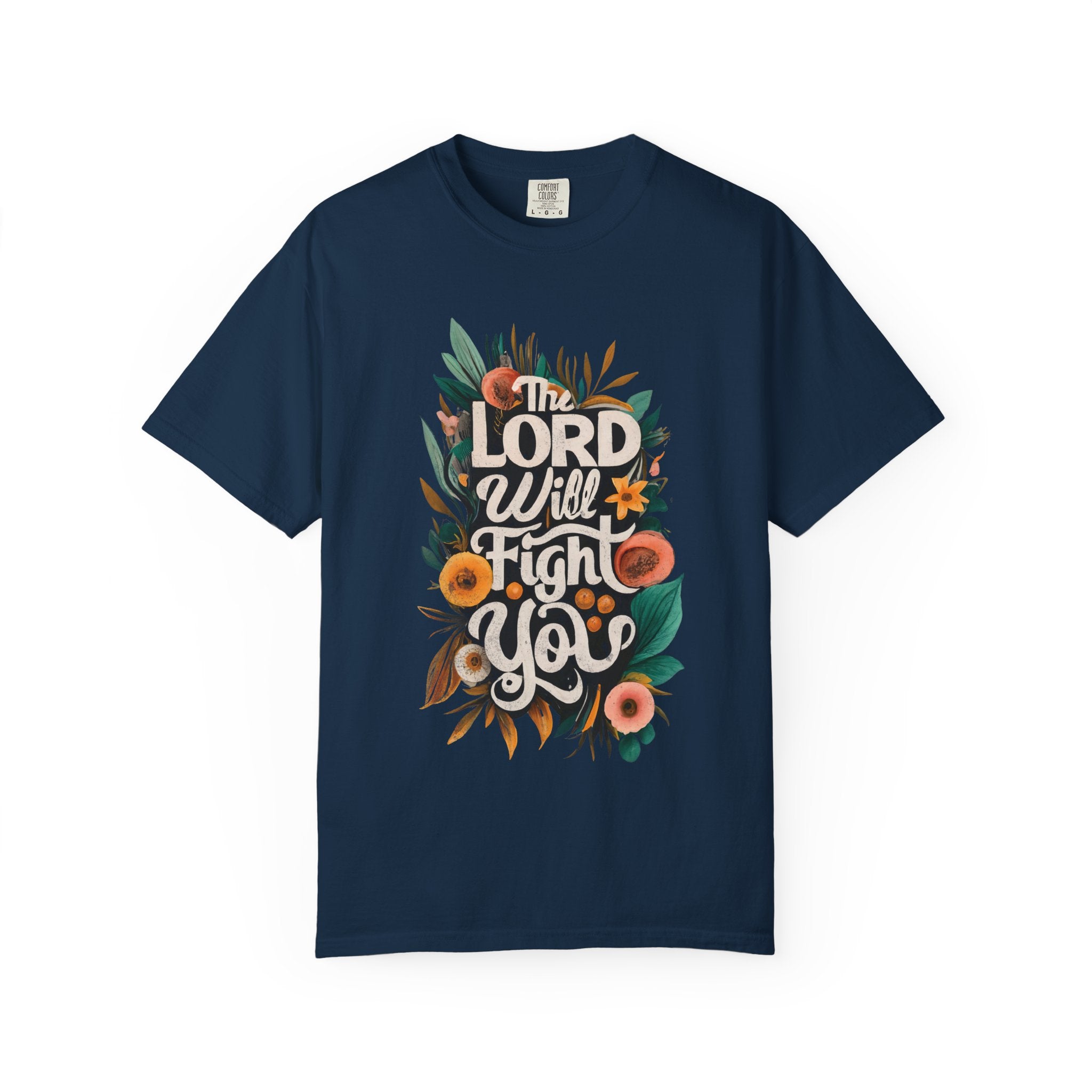 Lord will Fight for You T-shirt