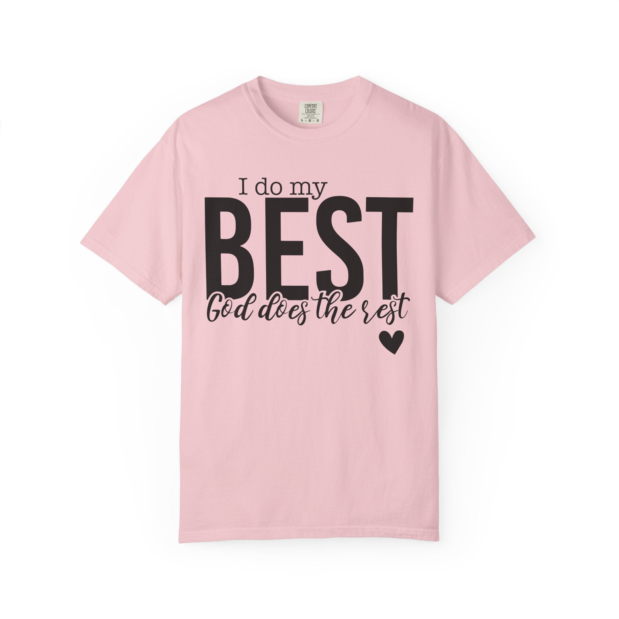God Does The Rest T-shirt