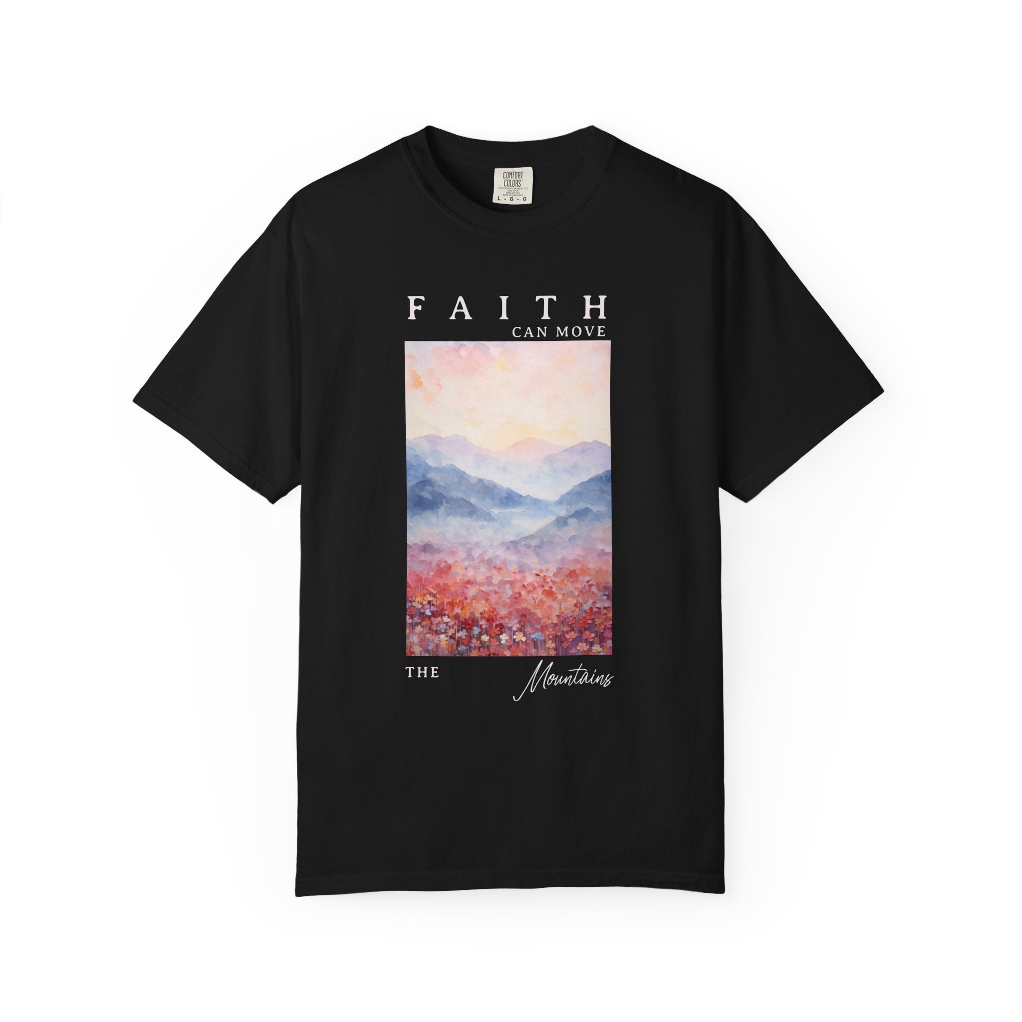 Faith Can Move Mountains T-shirt