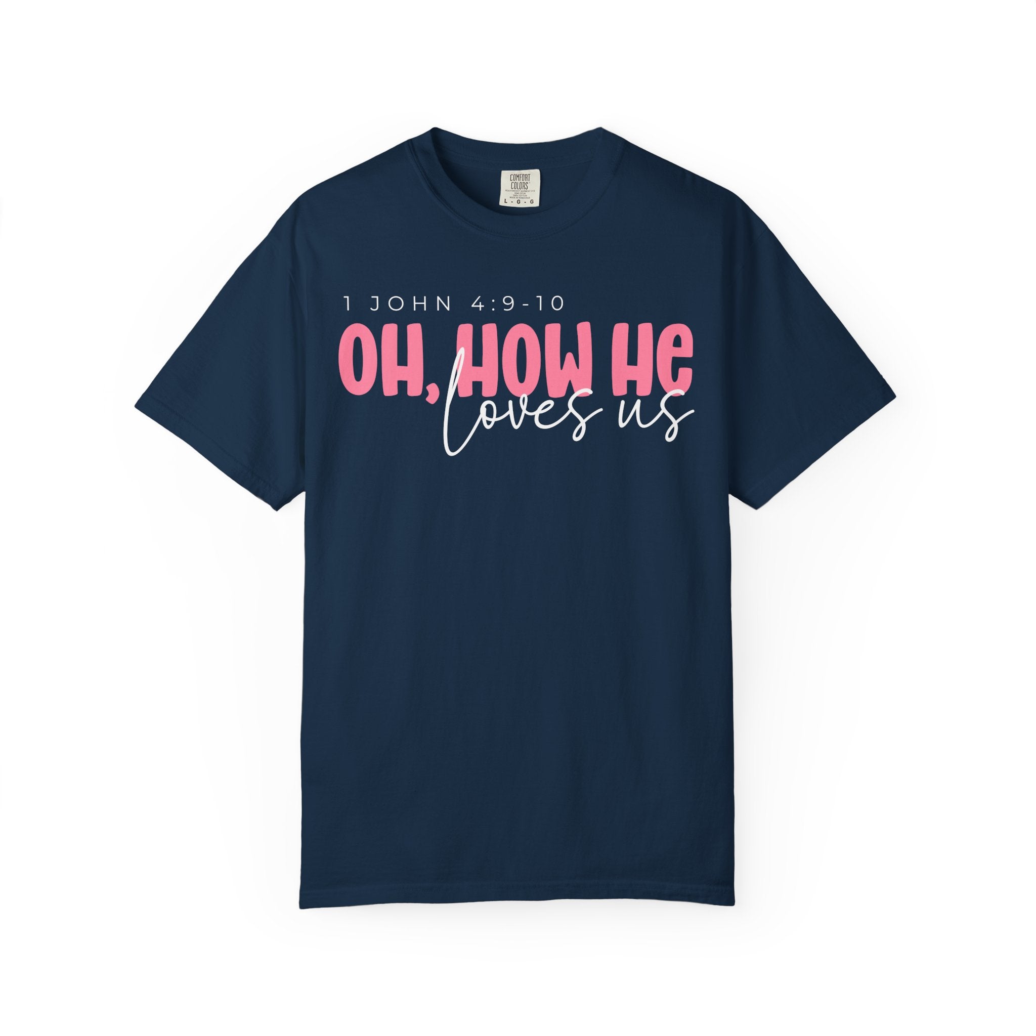 He Loves Us T-shirt