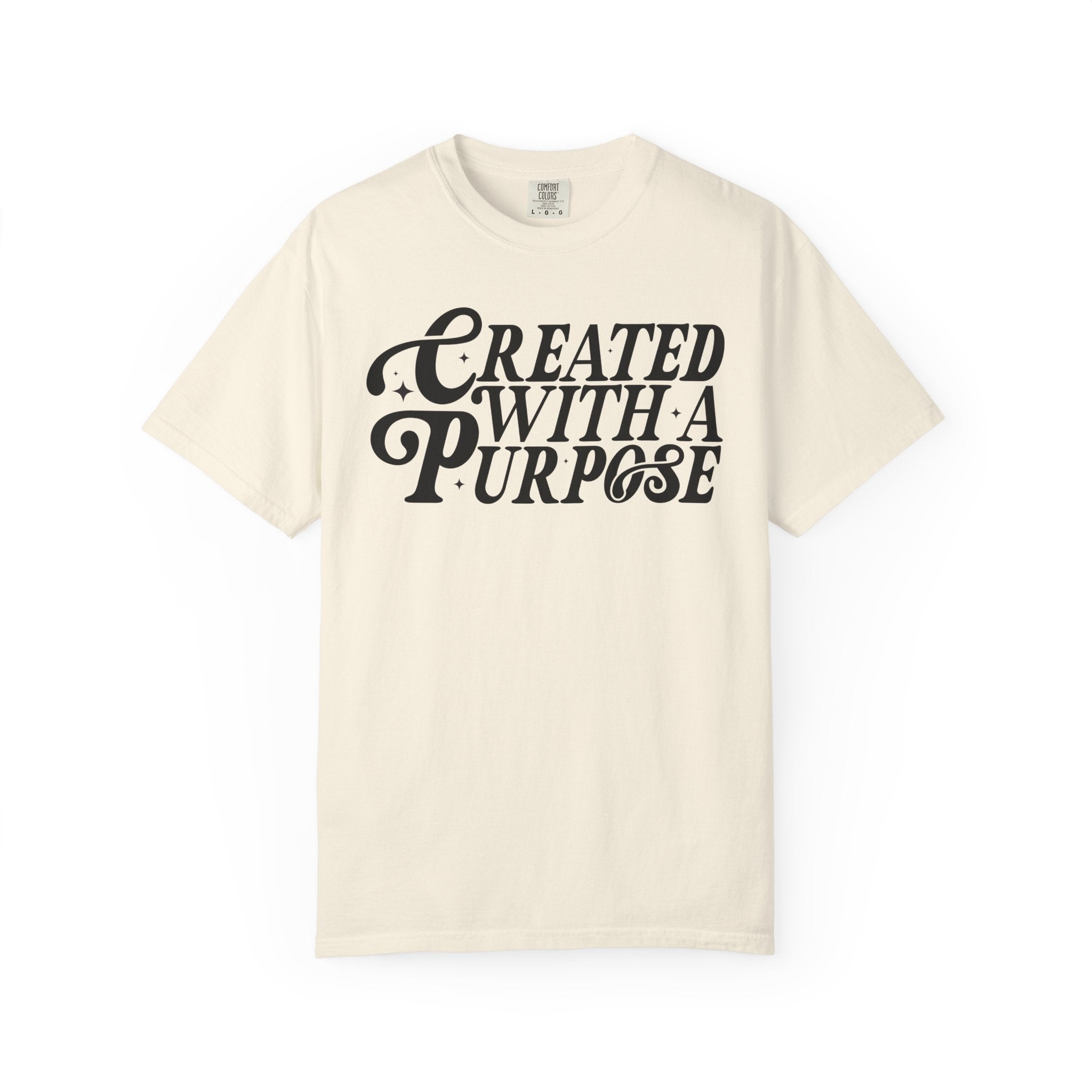 Purposefully Created T-shirt