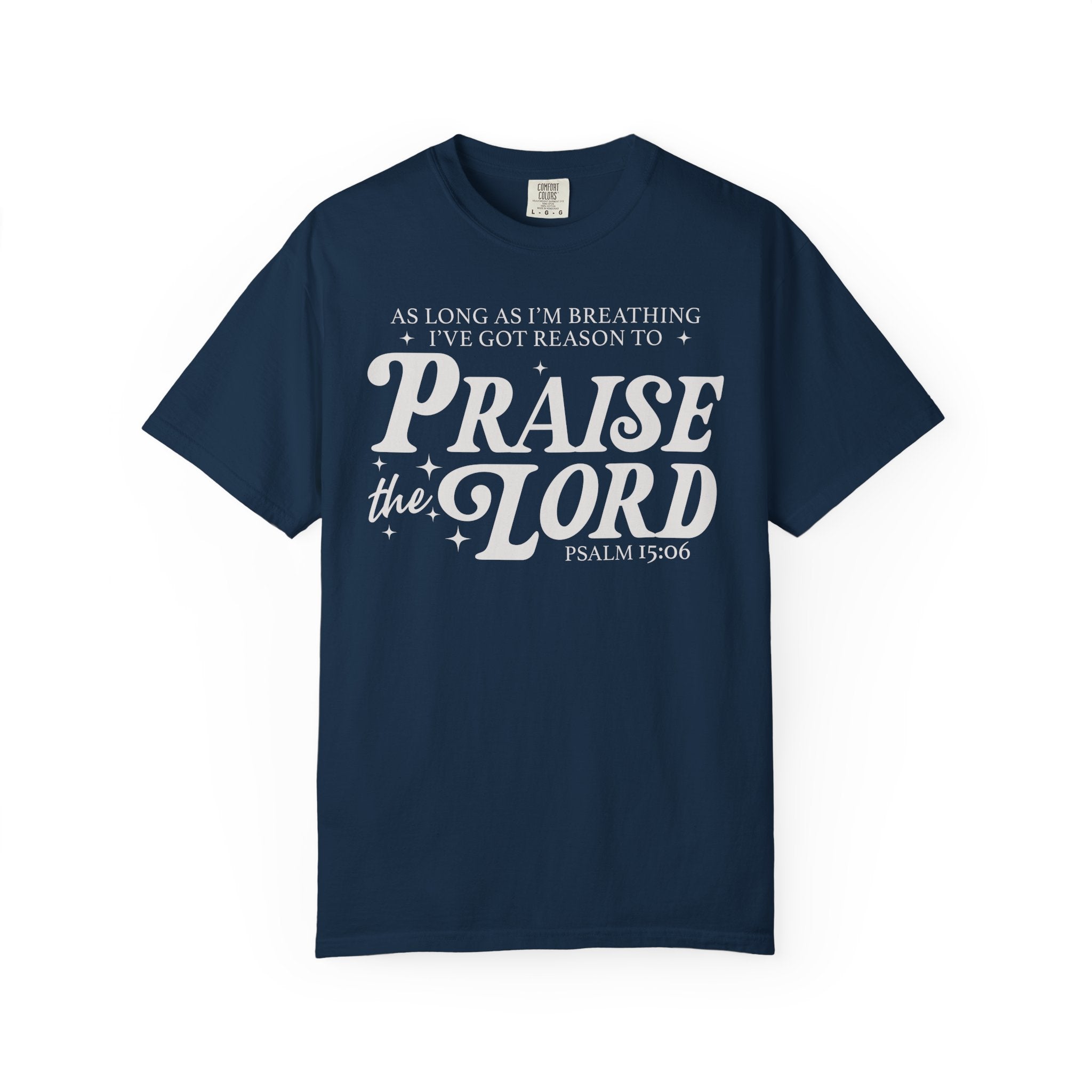 Still Praising T-shirt