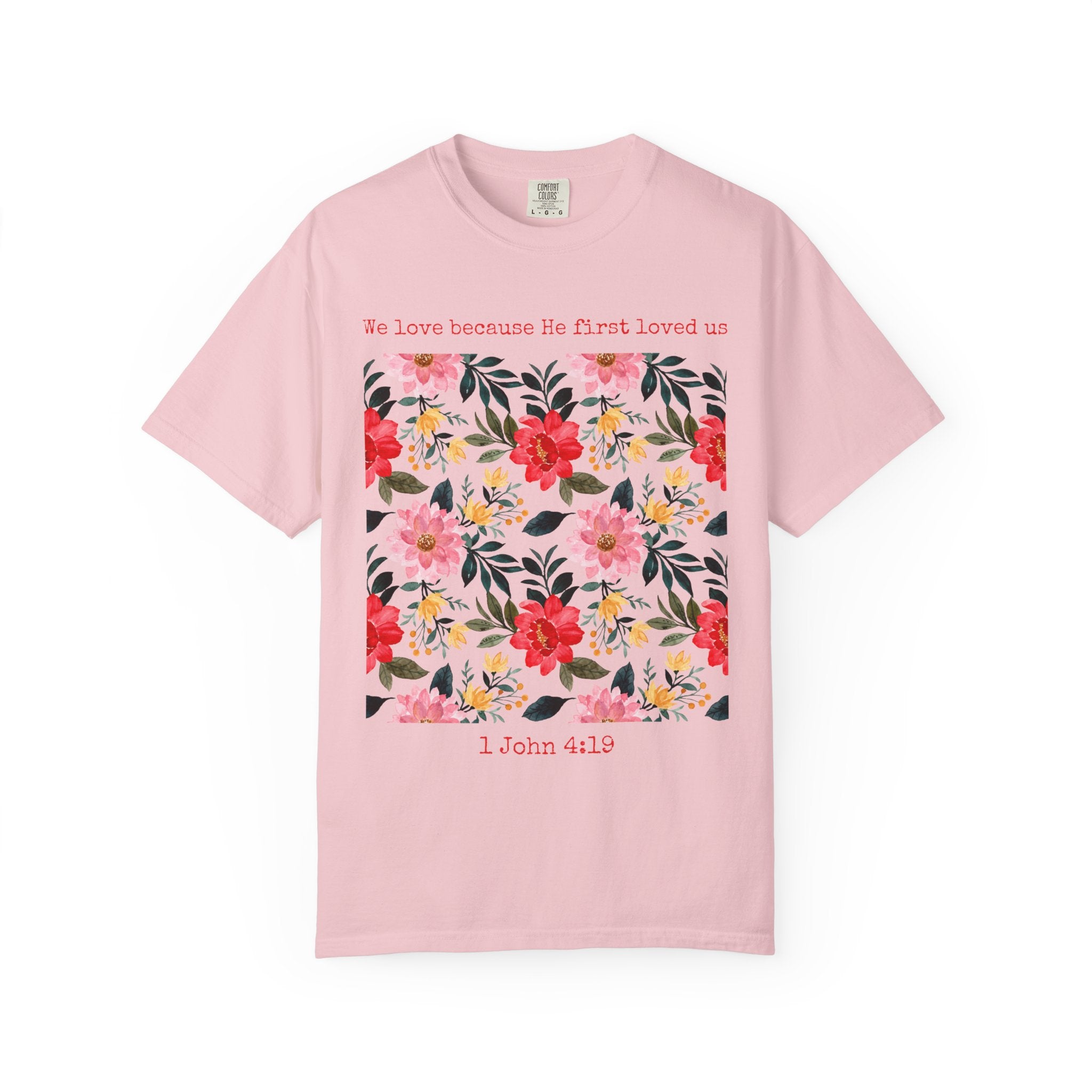 He First Loved Us T-shirt
