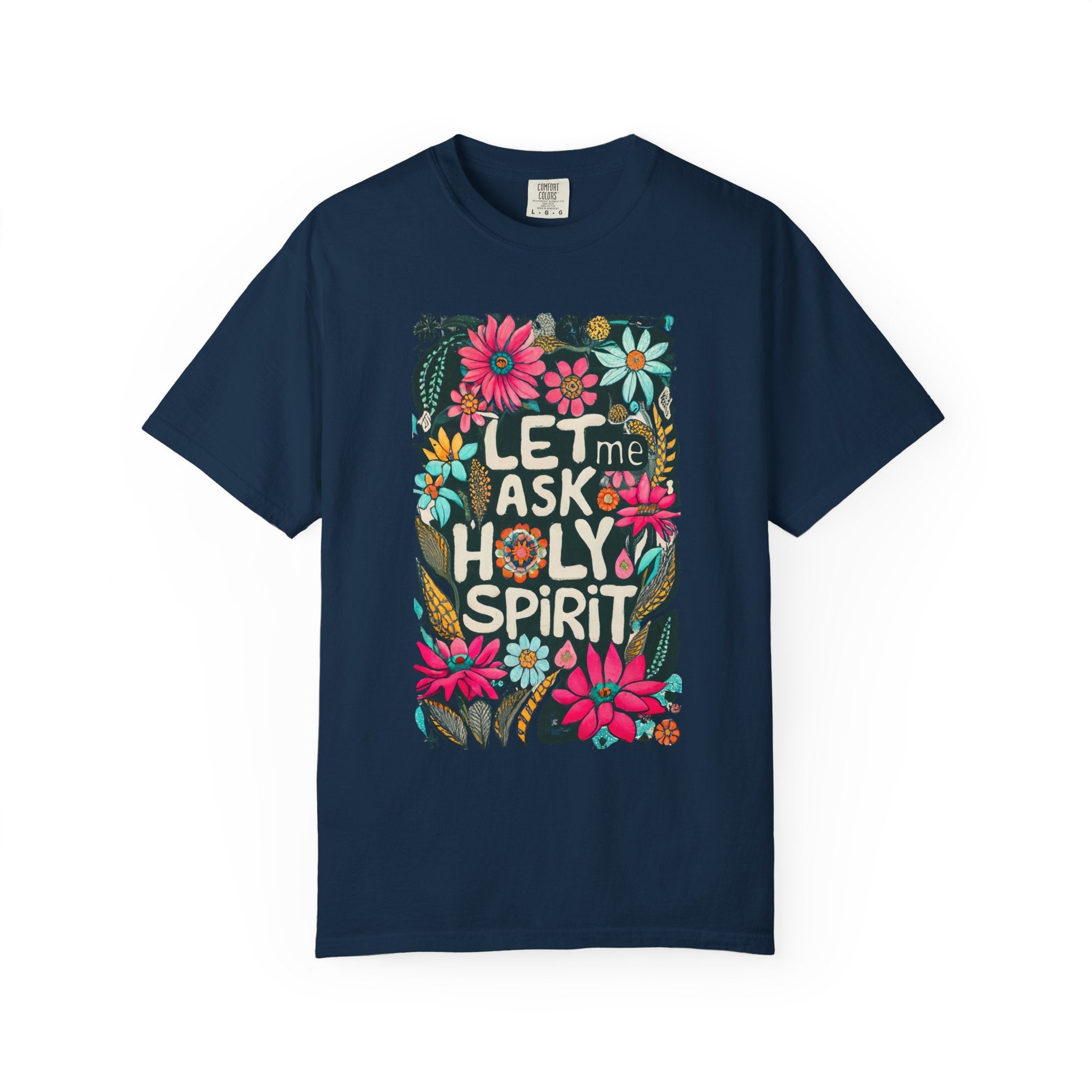 Let Me Ask Holy Spirit T-shirt