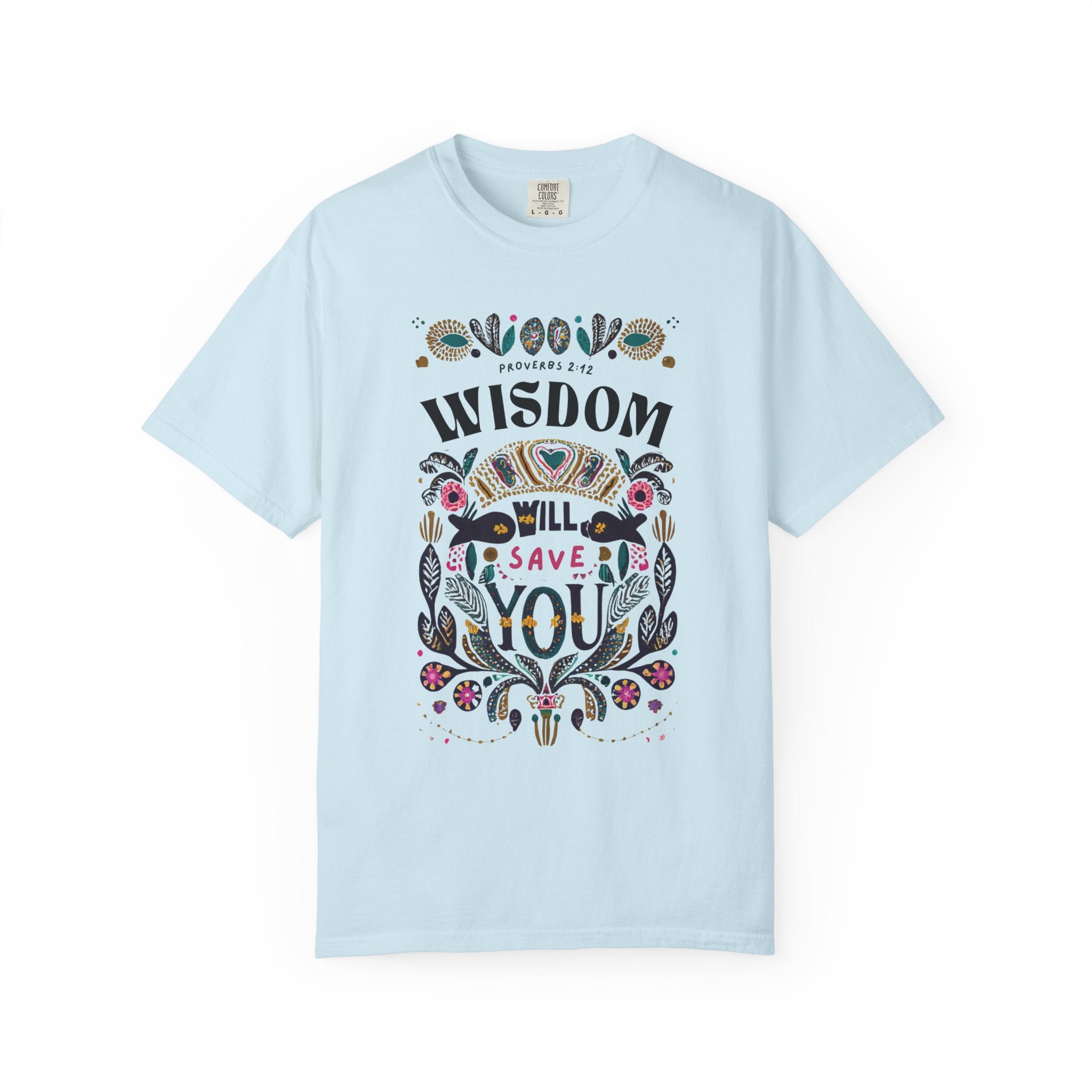 Wisdom Saves T-shirt