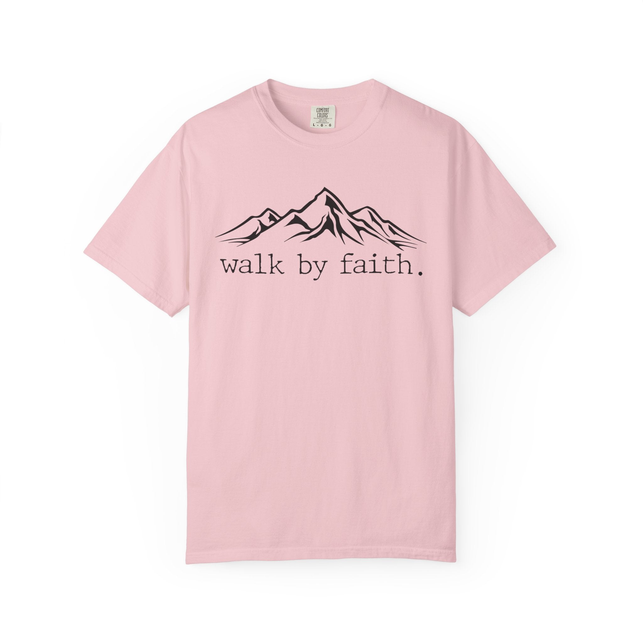 Walk by Faith T-shirt