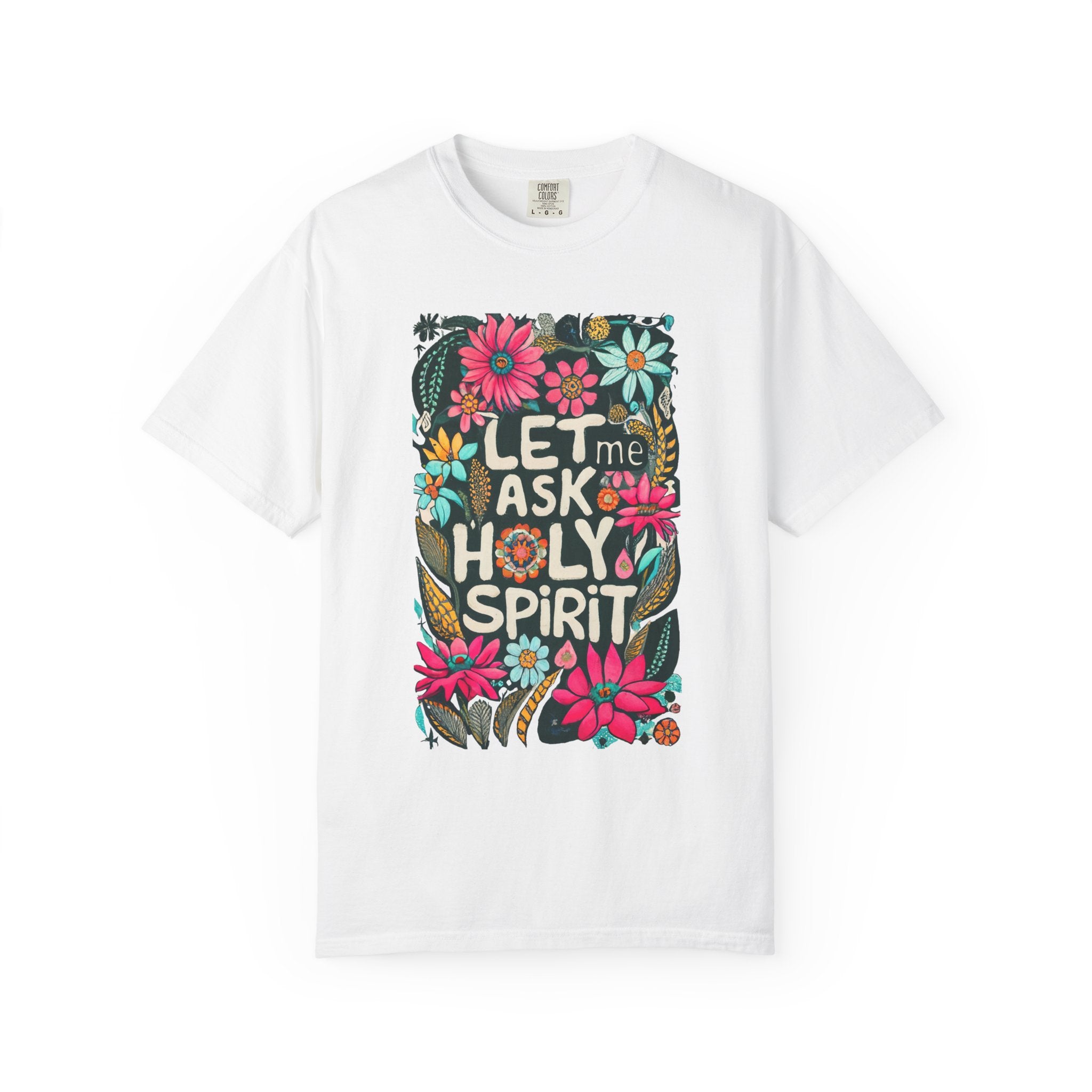Let Me Ask Holy Spirit T-shirt