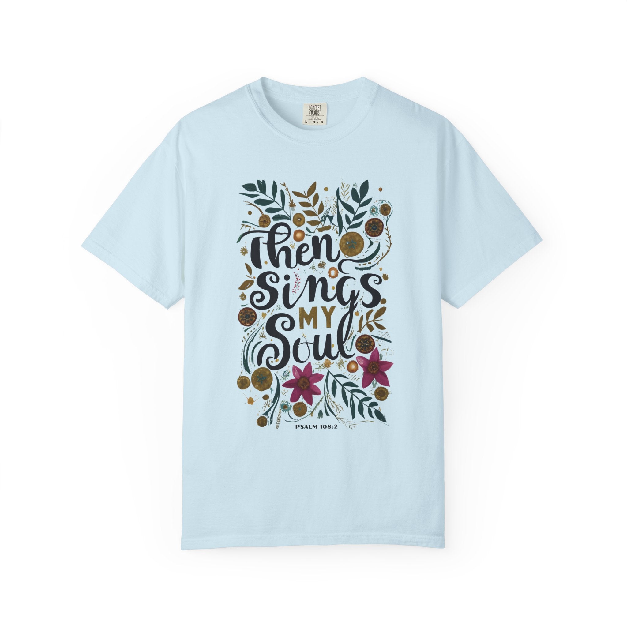 Then Sings My Soul T-shirt