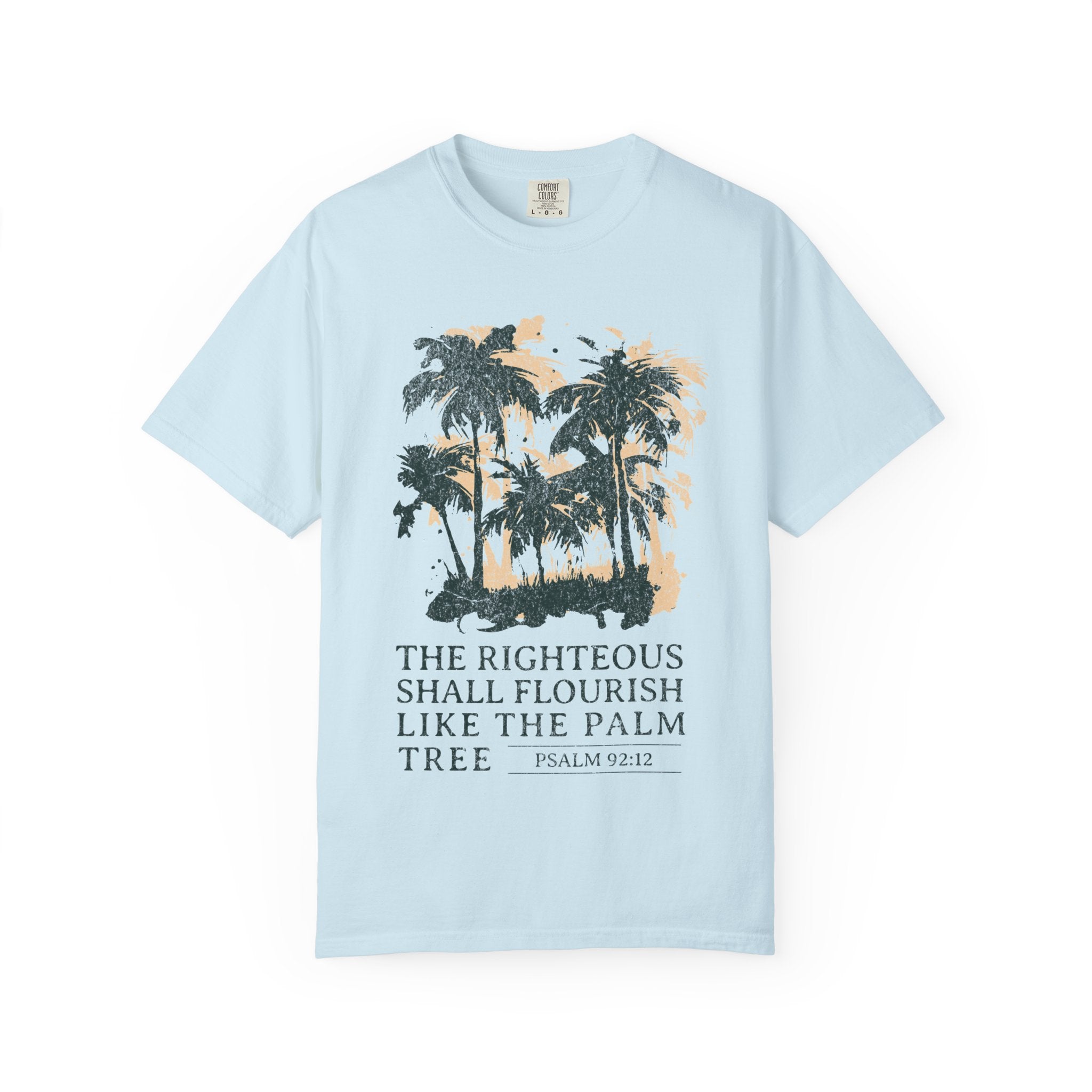 The Righteous Shall Flourish T-shirt