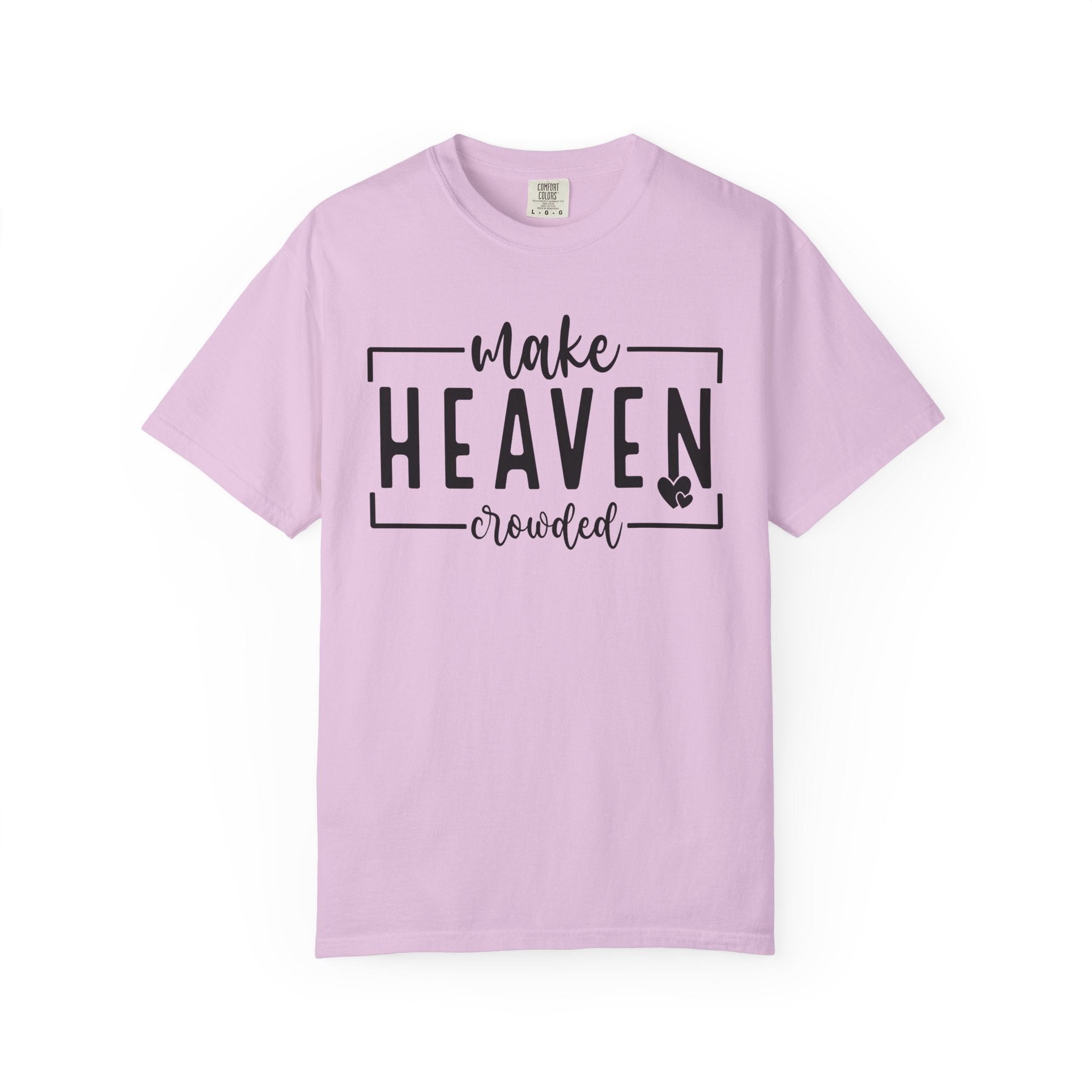 Make Heaven Crowded T-shirt
