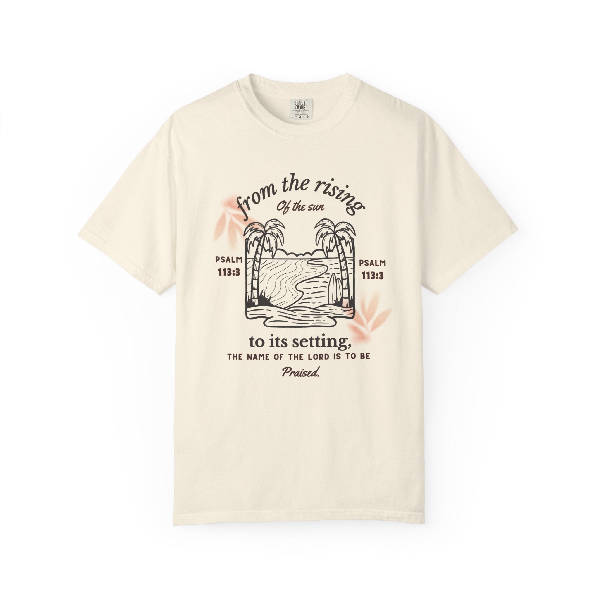 The Lord is to be Praised T-shirt