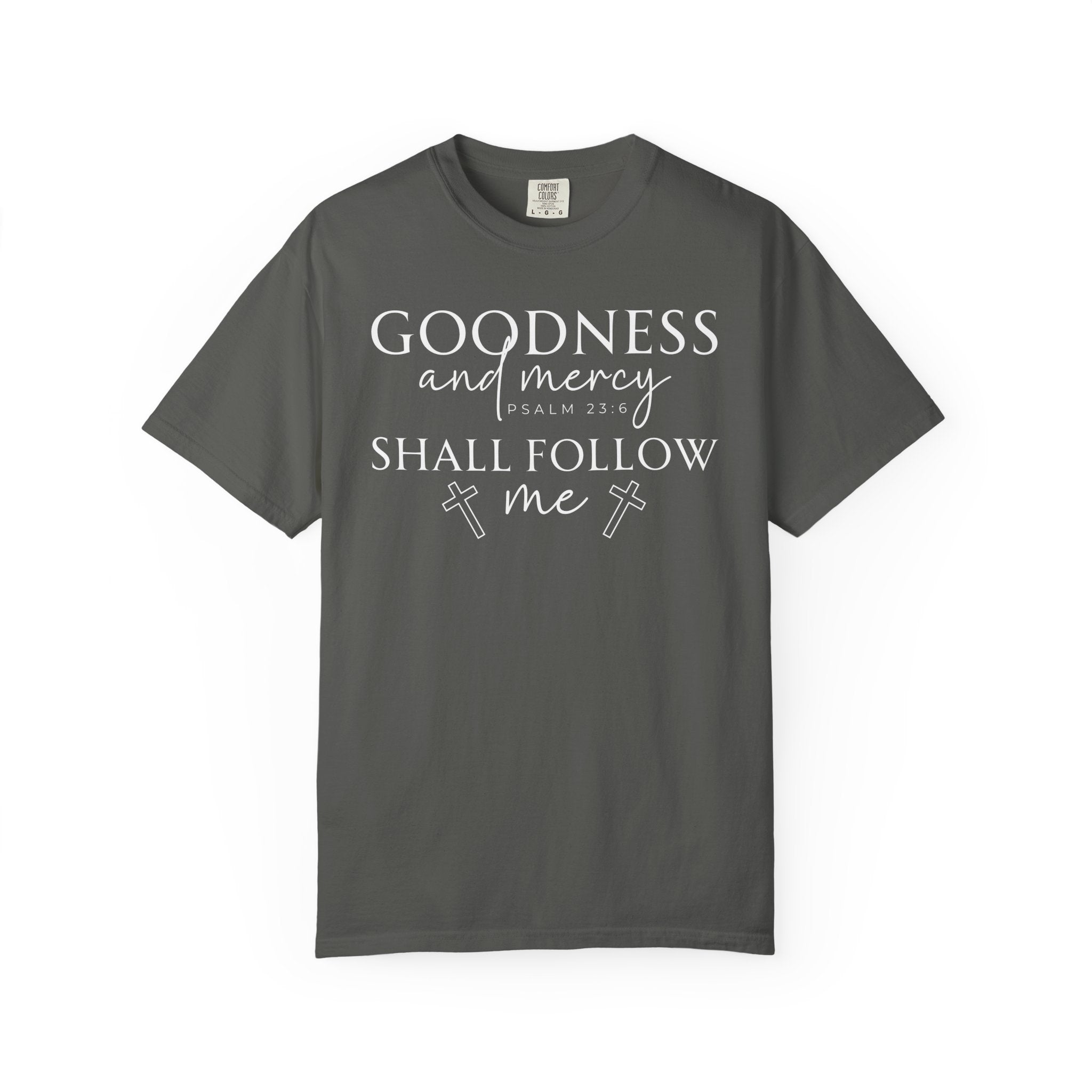 Goodness & Mercy T-shirt