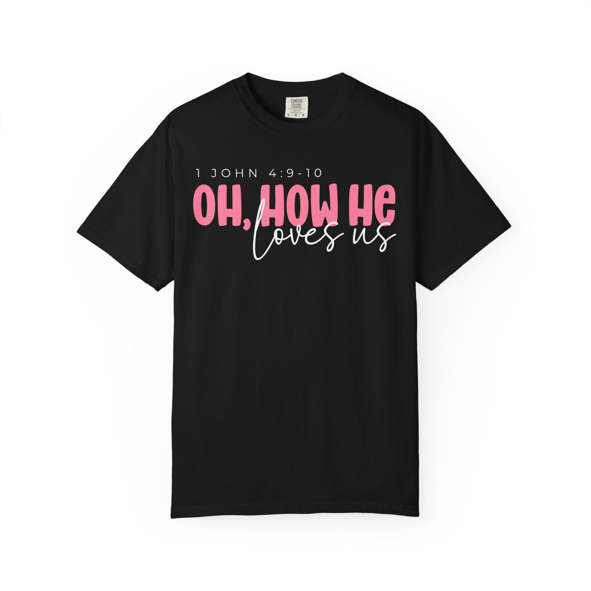 He Loves Us T-shirt