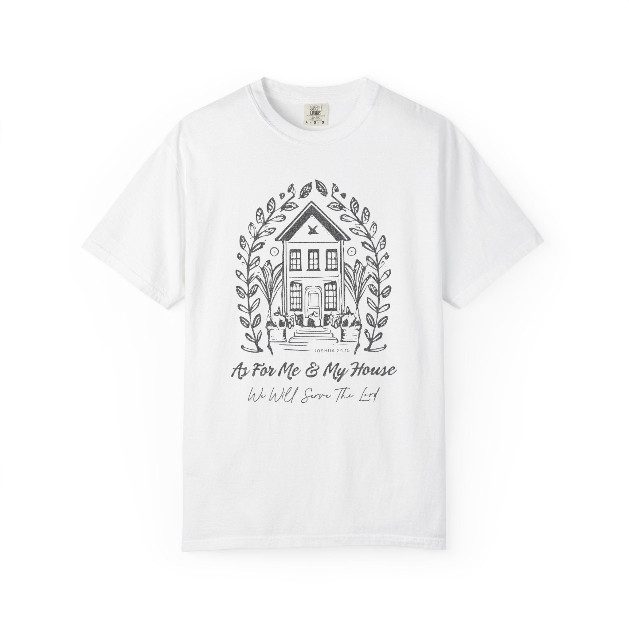 My House Serves the Lord T-shirt