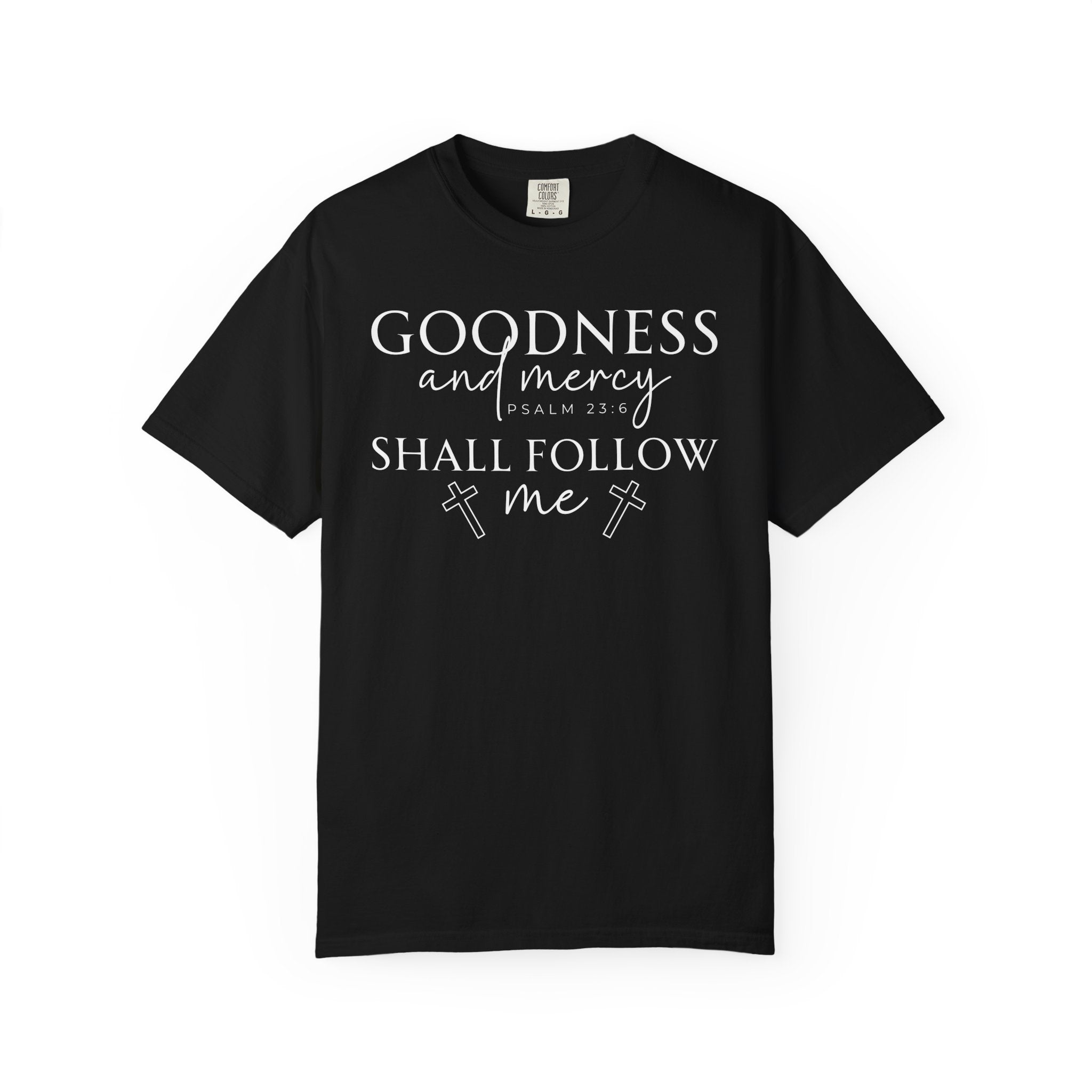 Goodness & Mercy T-shirt
