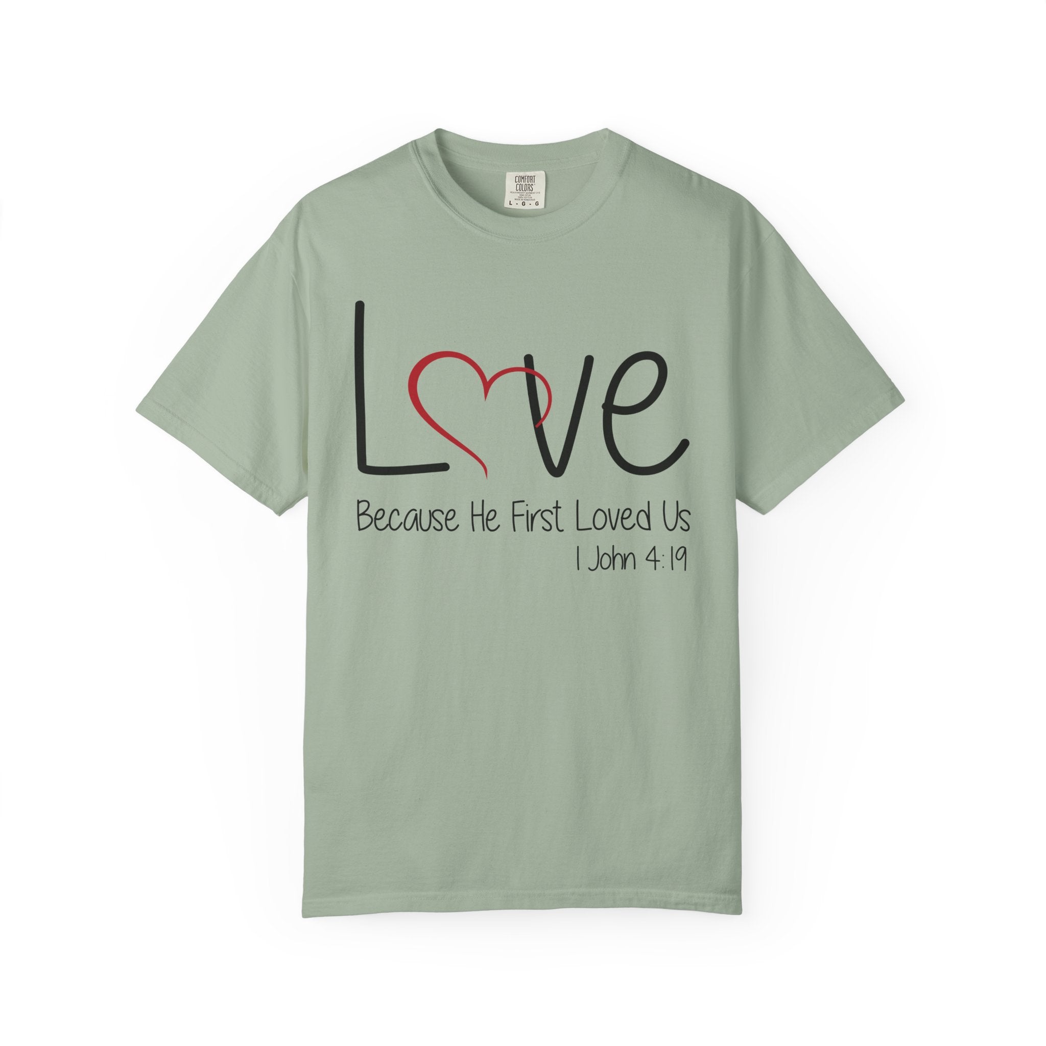 He Loved Us First T-shirt