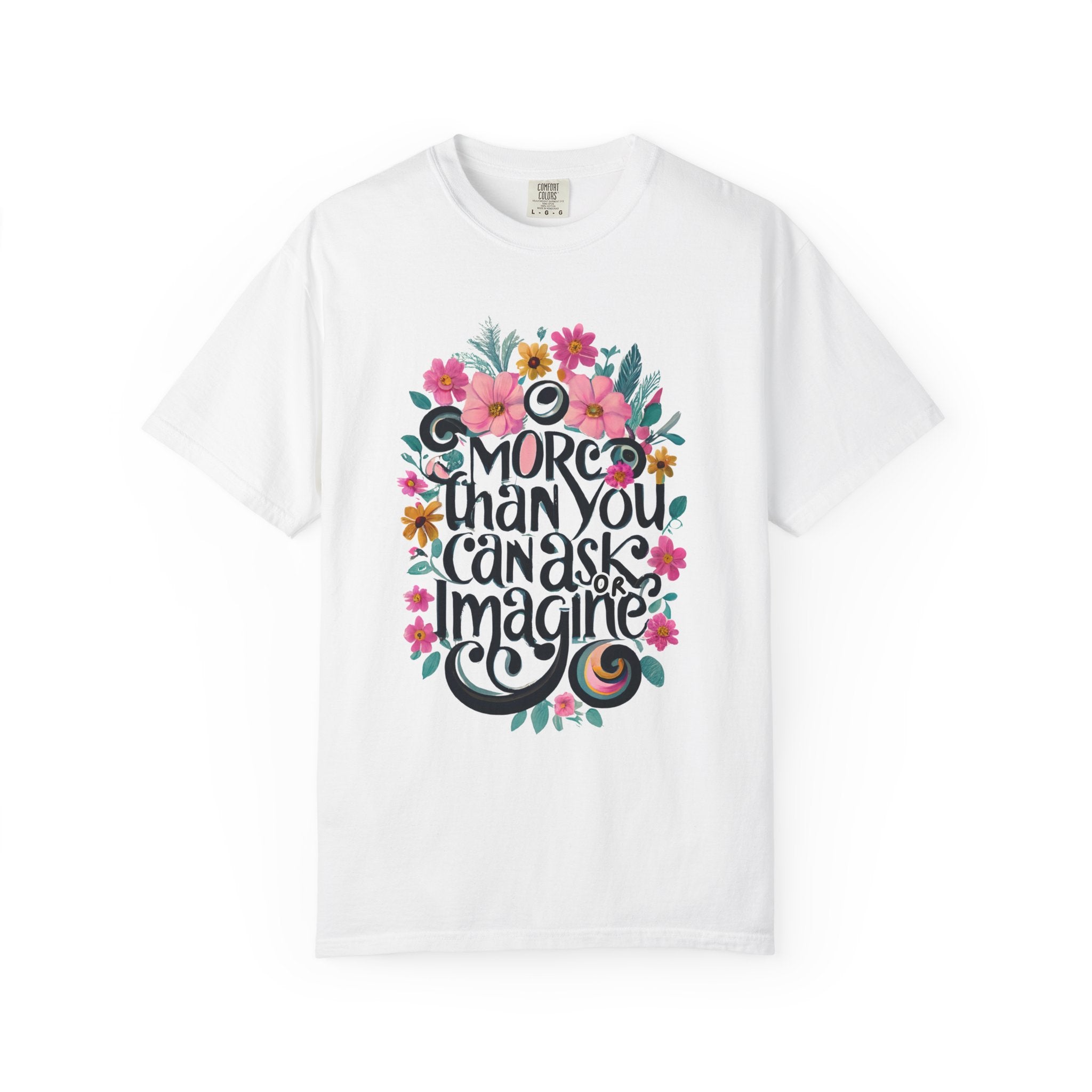 More Than You Ask T-shirt