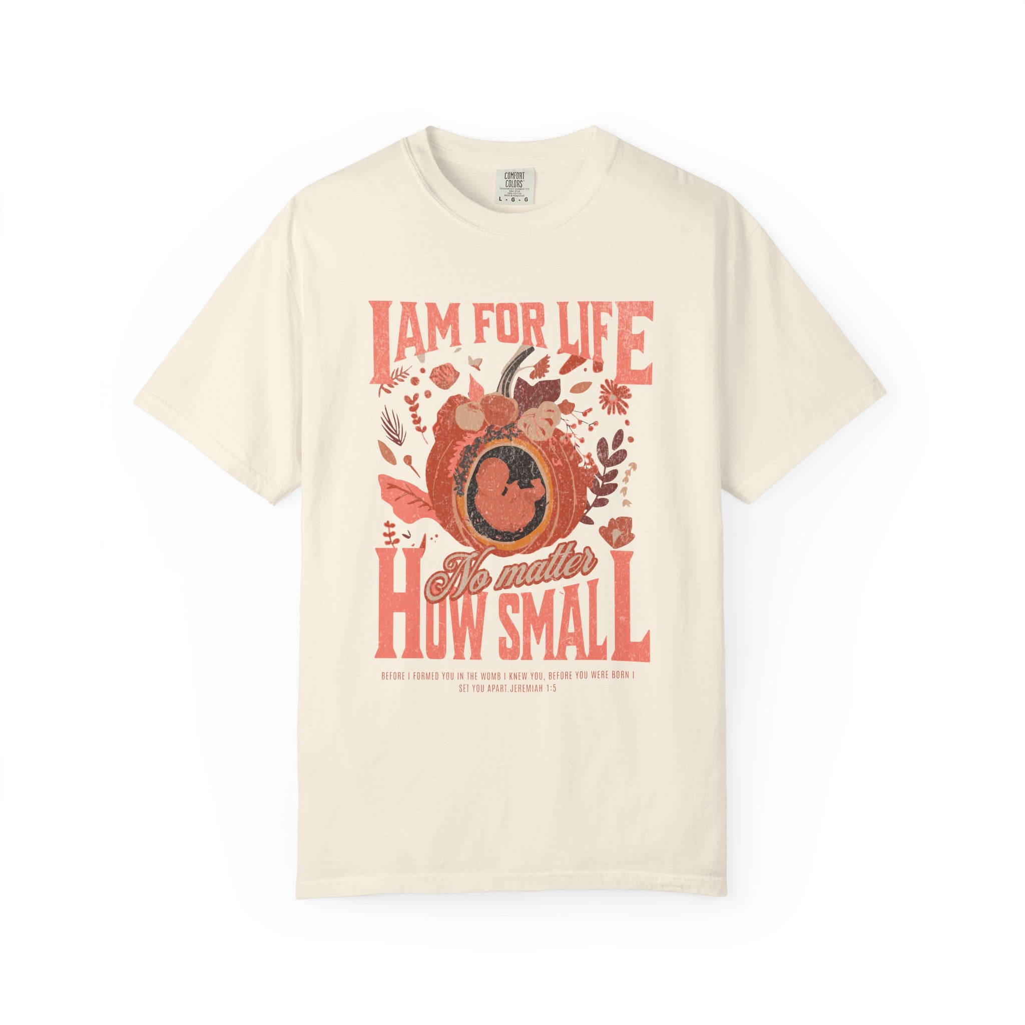 I Am for Life T-shirt