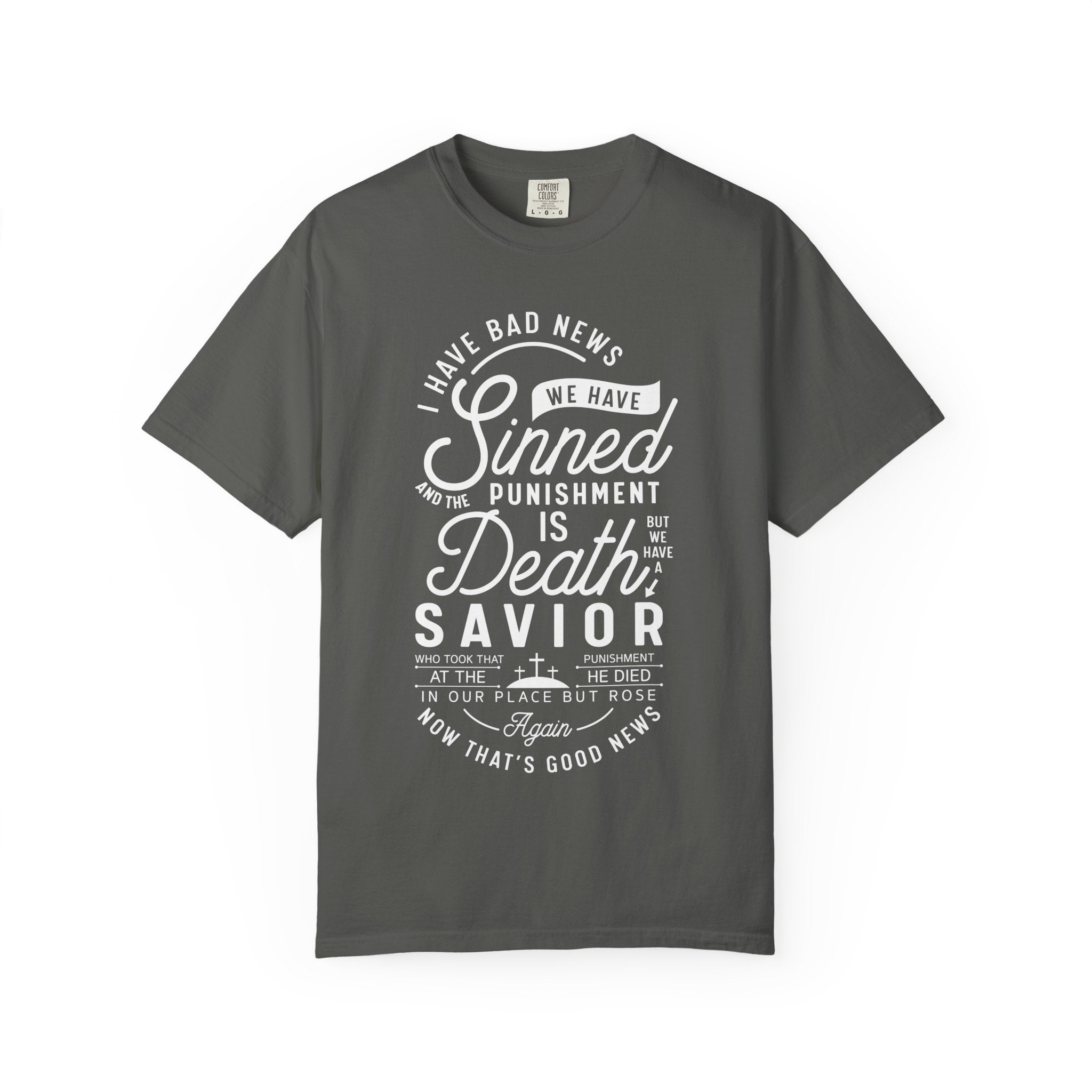 We Have A Savior T-shirt