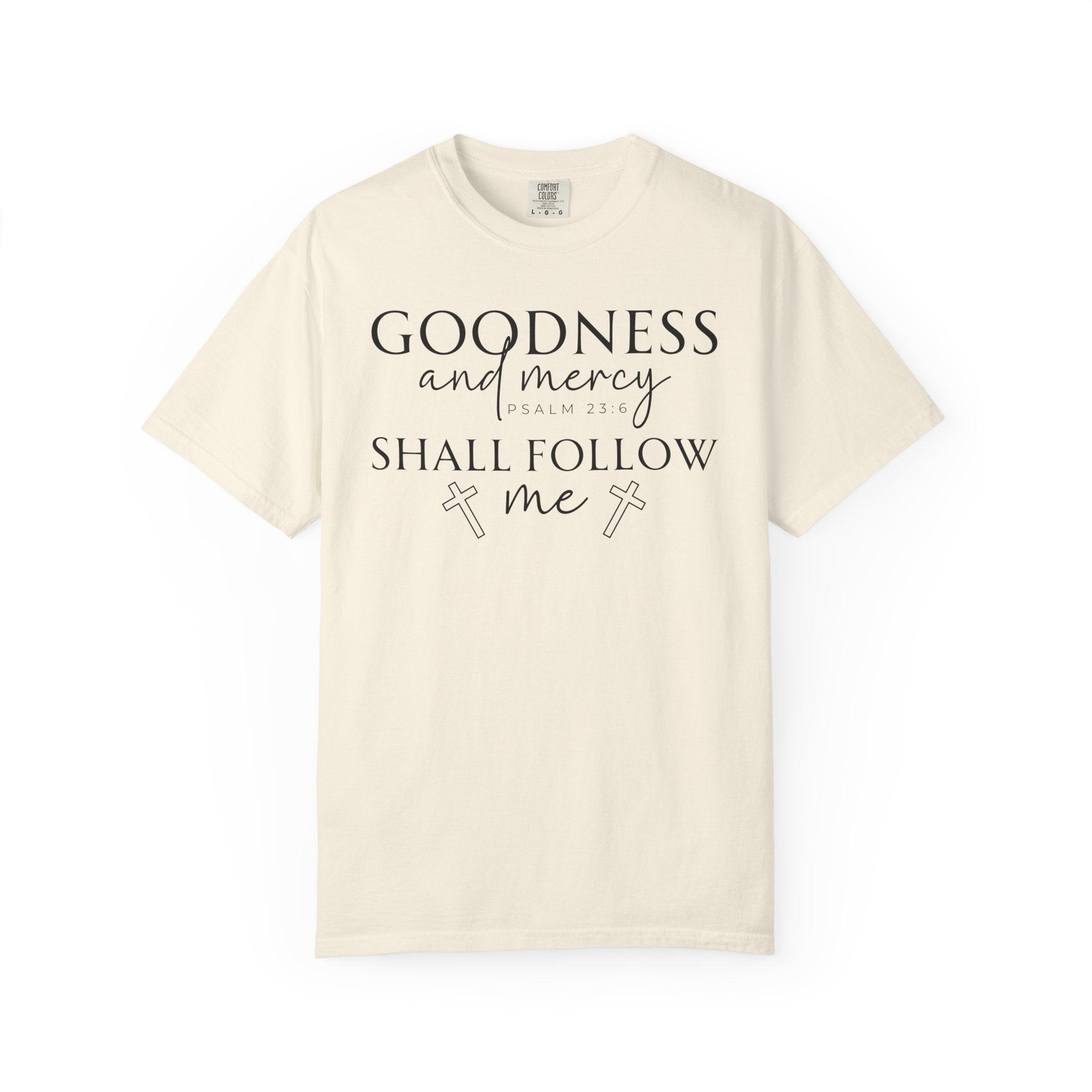Goodness & Mercy T-shirt