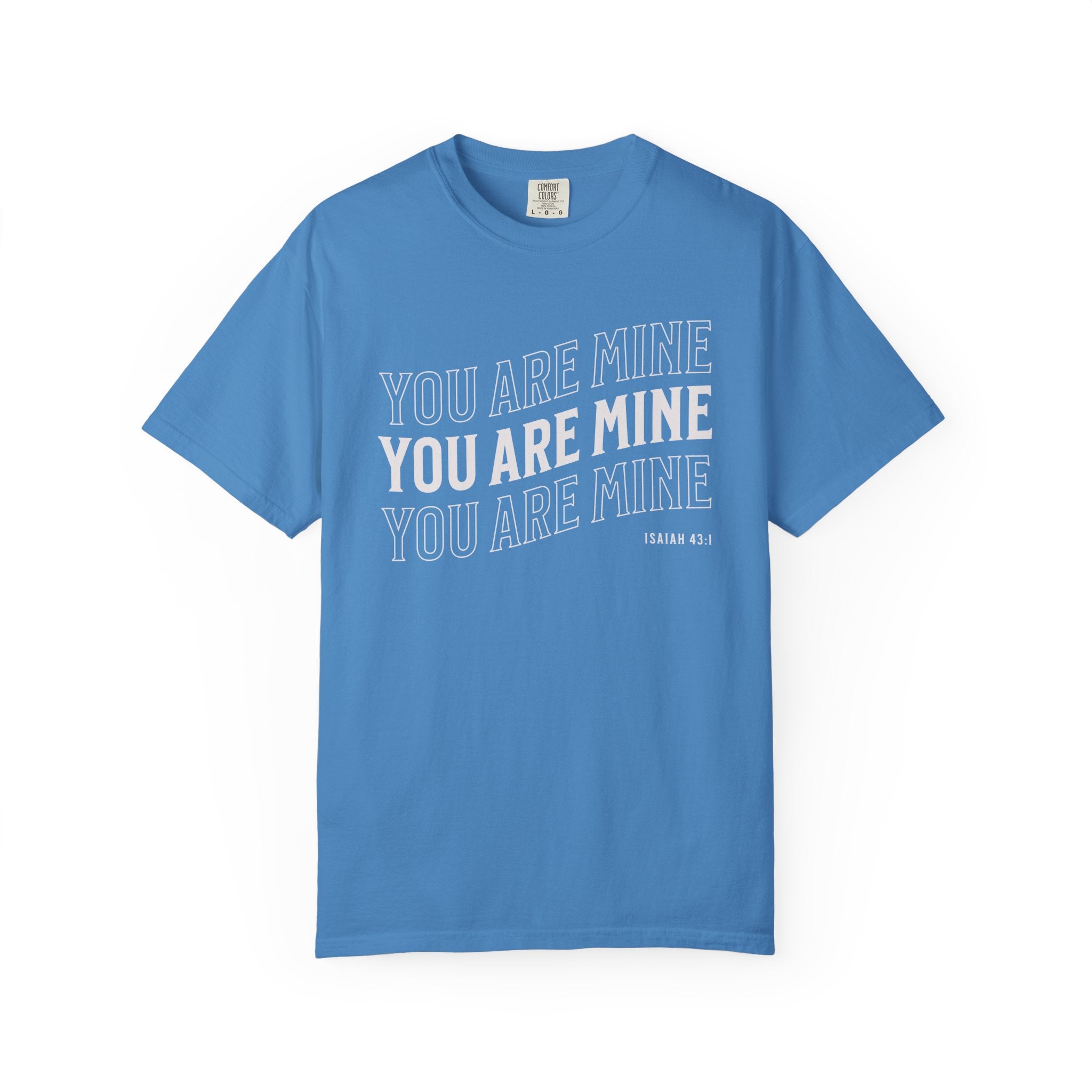 You are Mine T-shirt