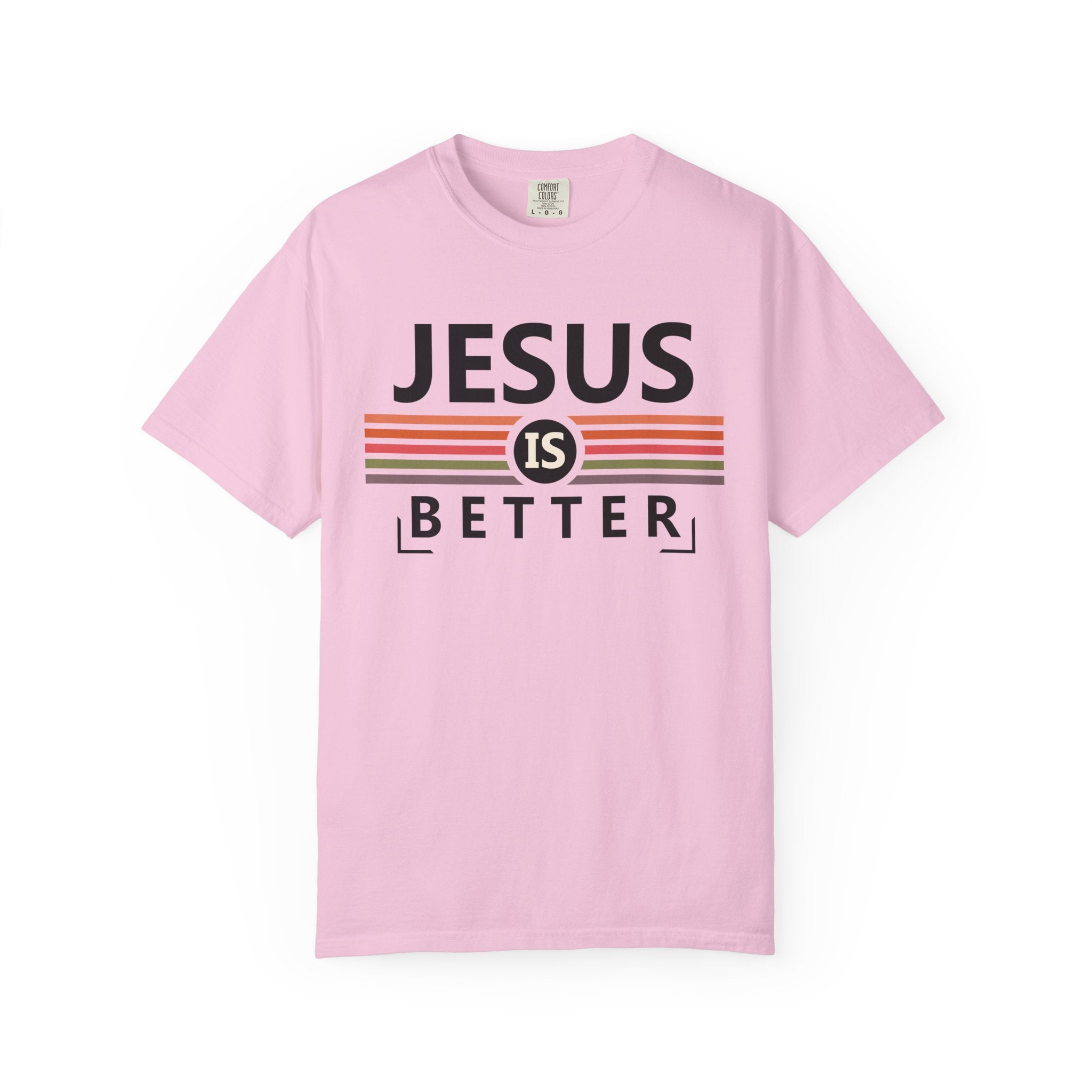 Jesus is Better T-shirt