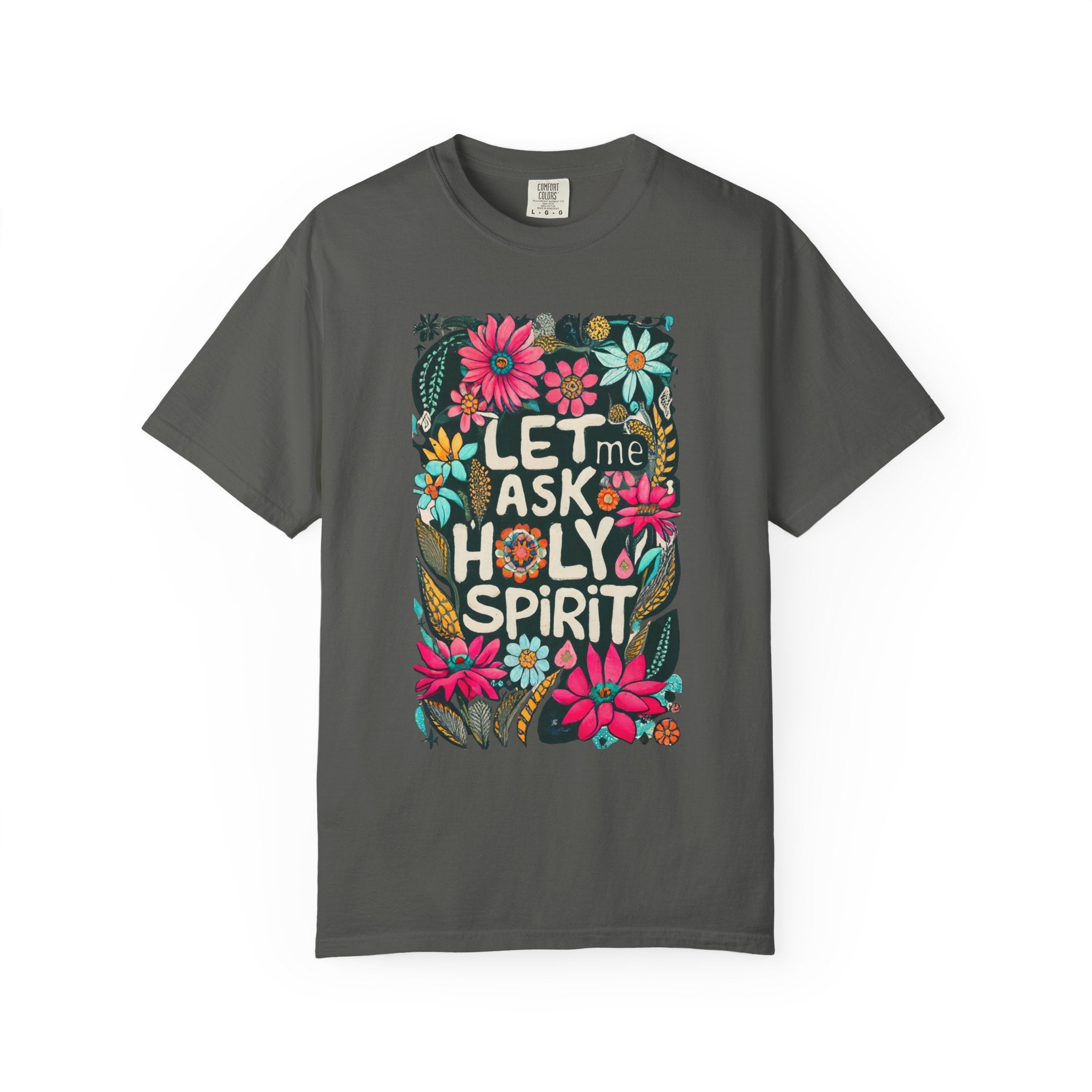 Let Me Ask Holy Spirit T-shirt
