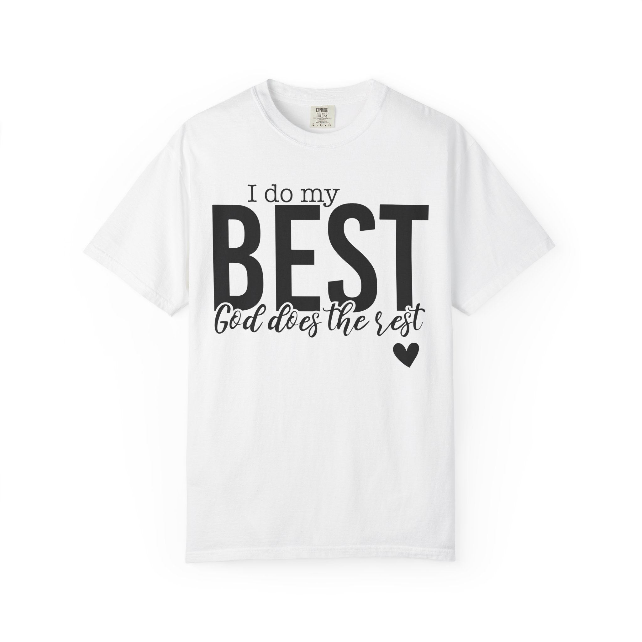 God Does The Rest T-shirt