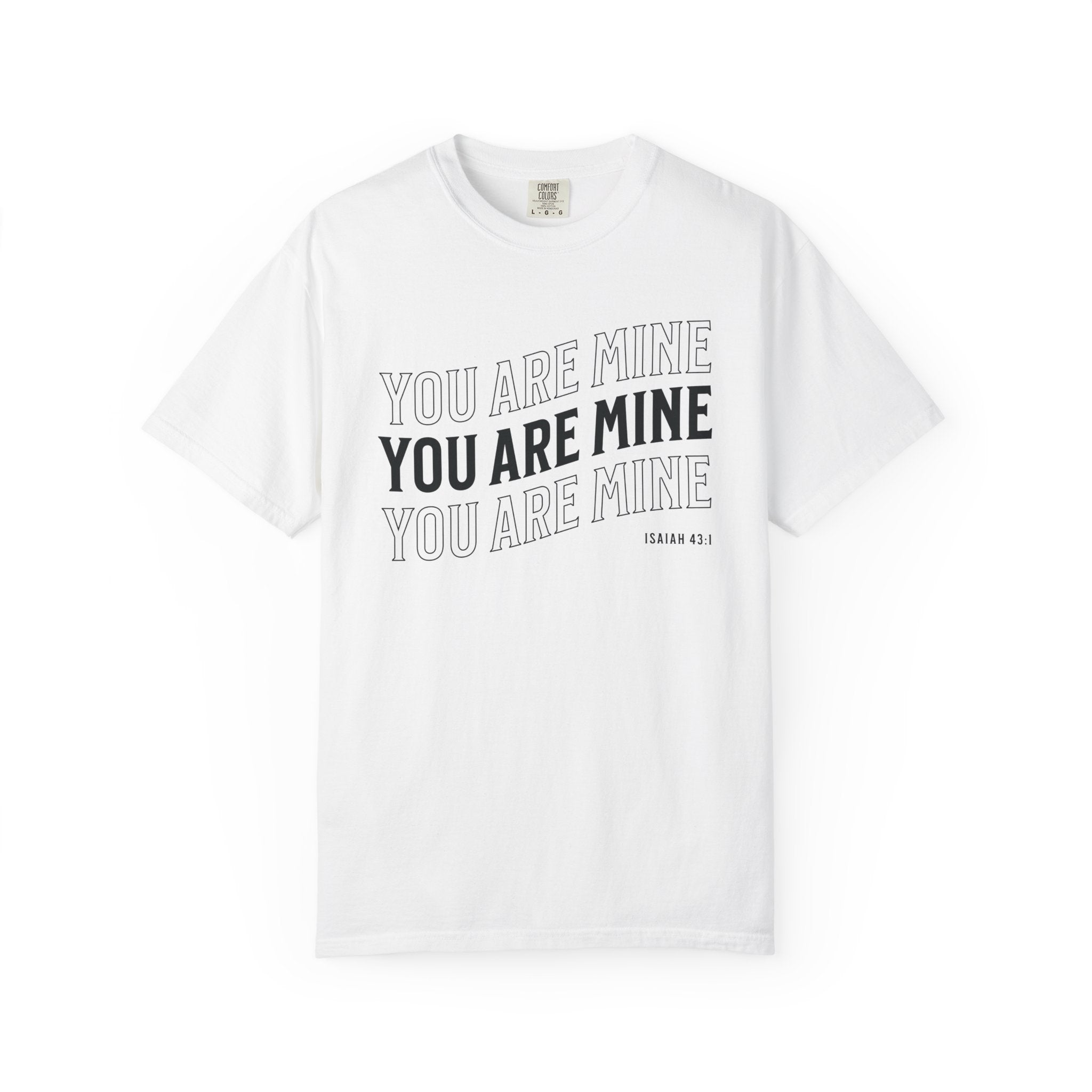 You are Mine T-shirt