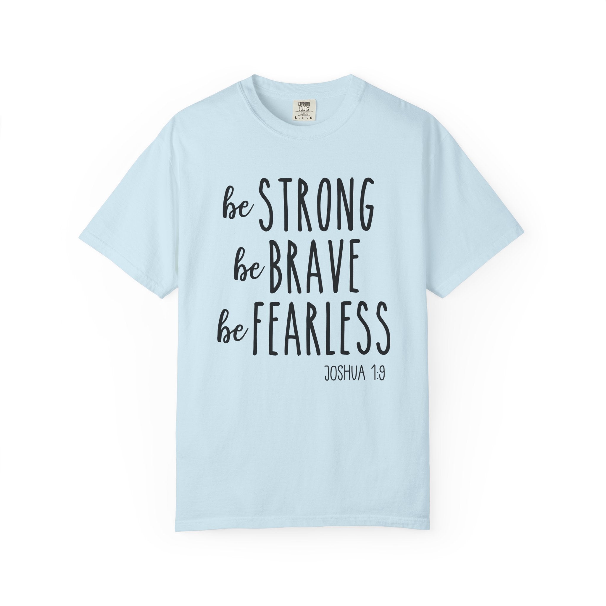 Be Fearless T-shirt
