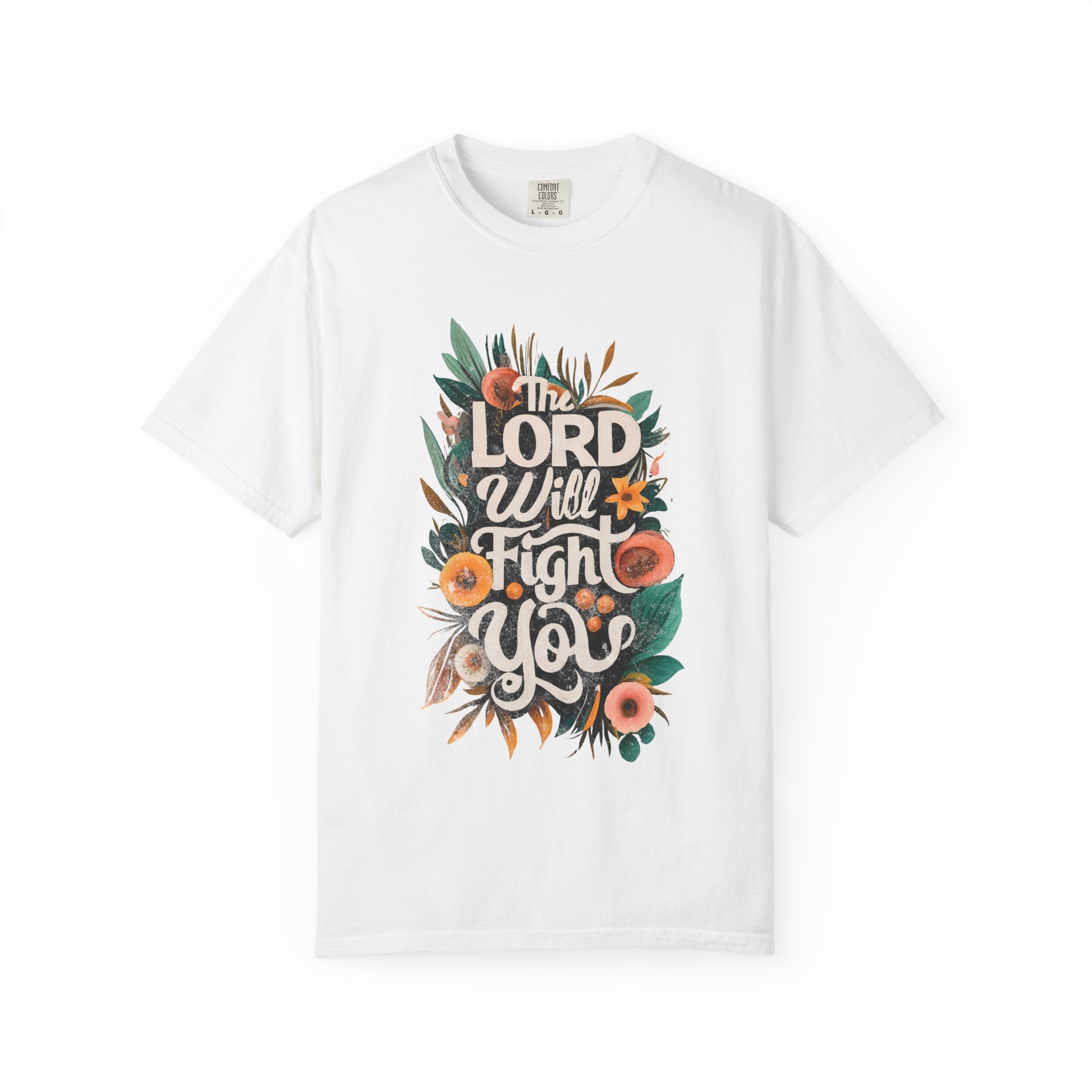 Lord will Fight for You T-shirt