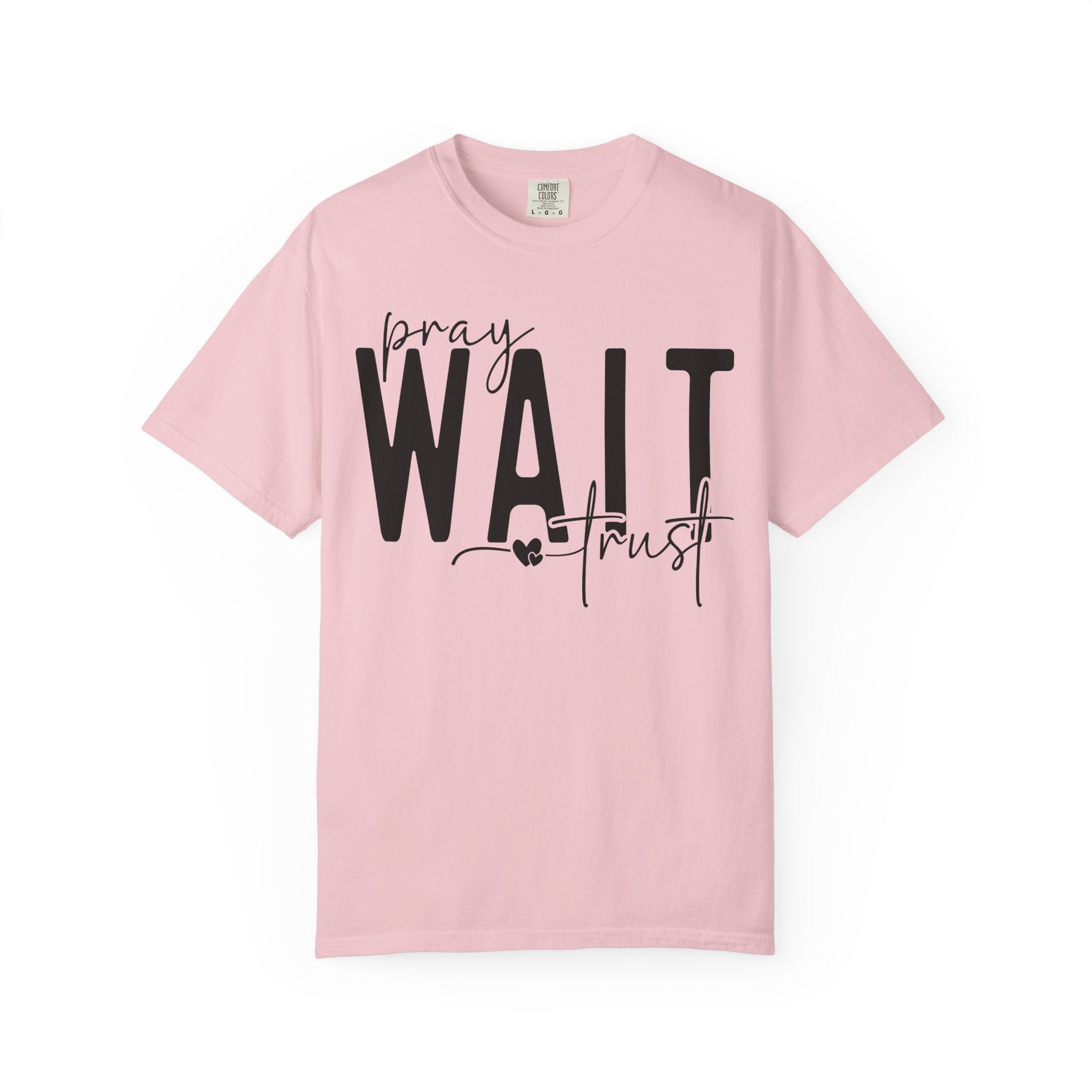 Pray, Wait, Trust T-shirt