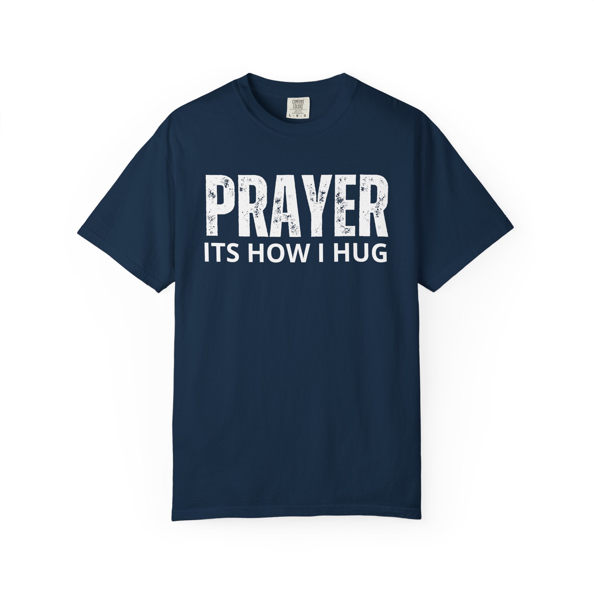Prayer Is My Hug T-shirt