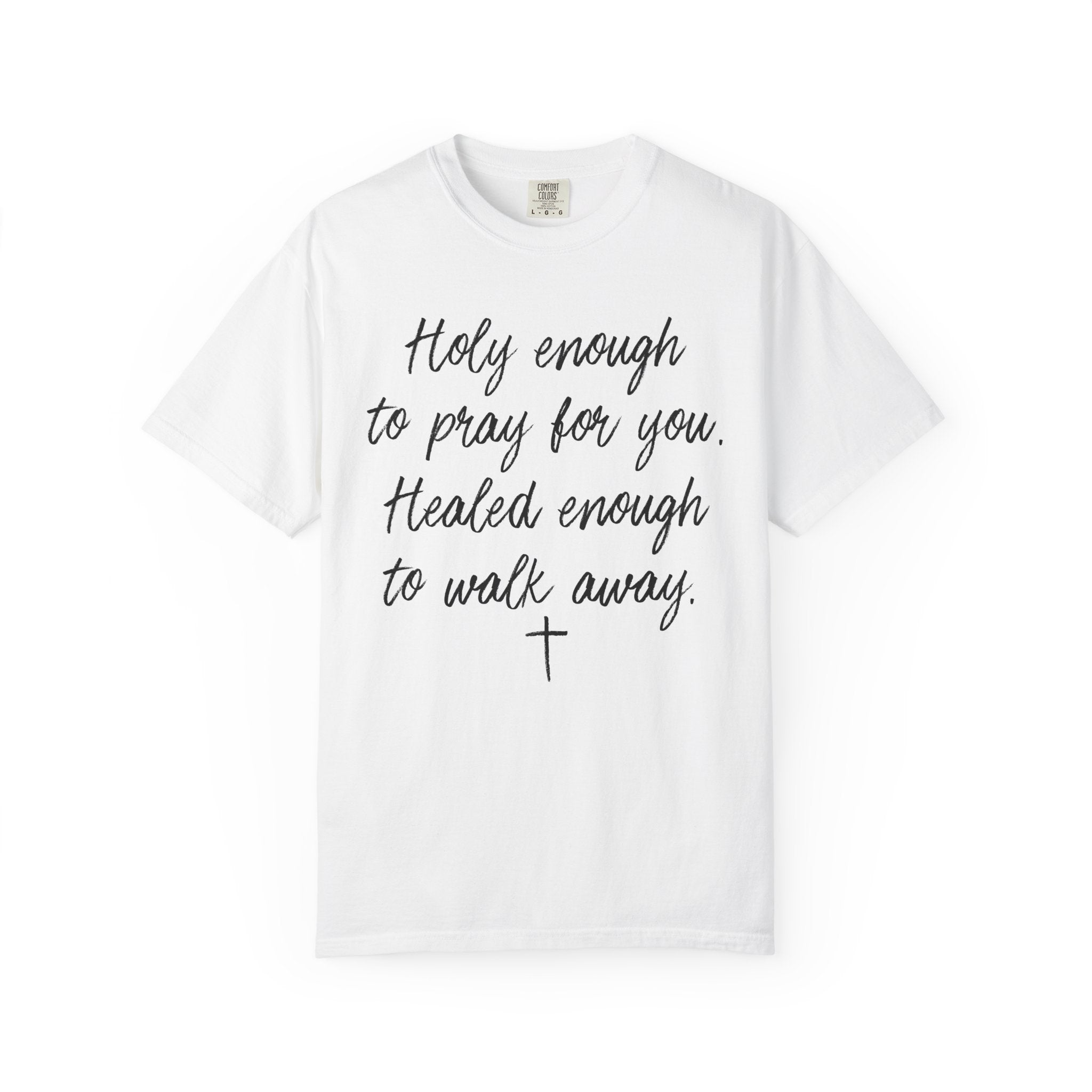 Pray, Heal, Walk T-shirt