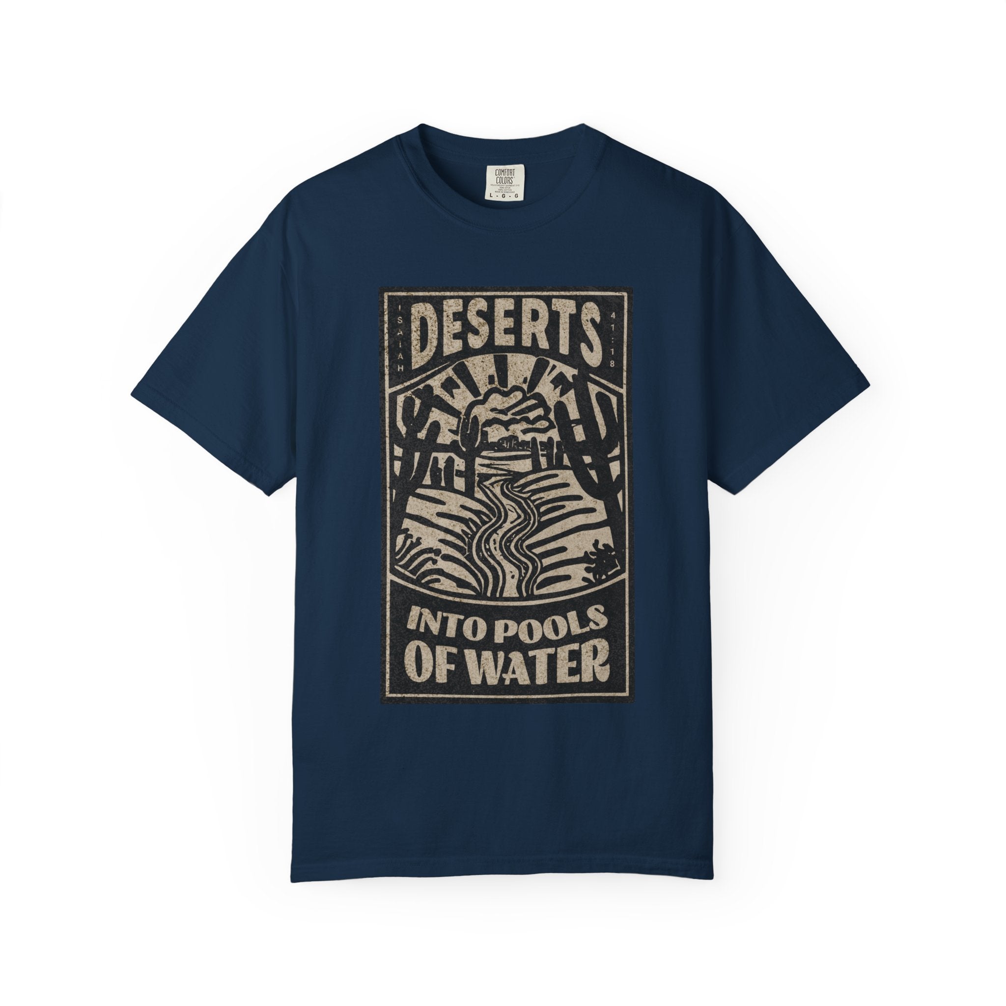 Deserts into Pools of Water T-shirt