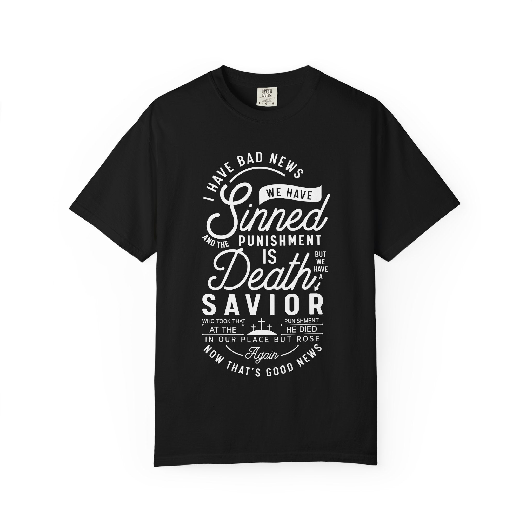 We Have A Savior T-shirt