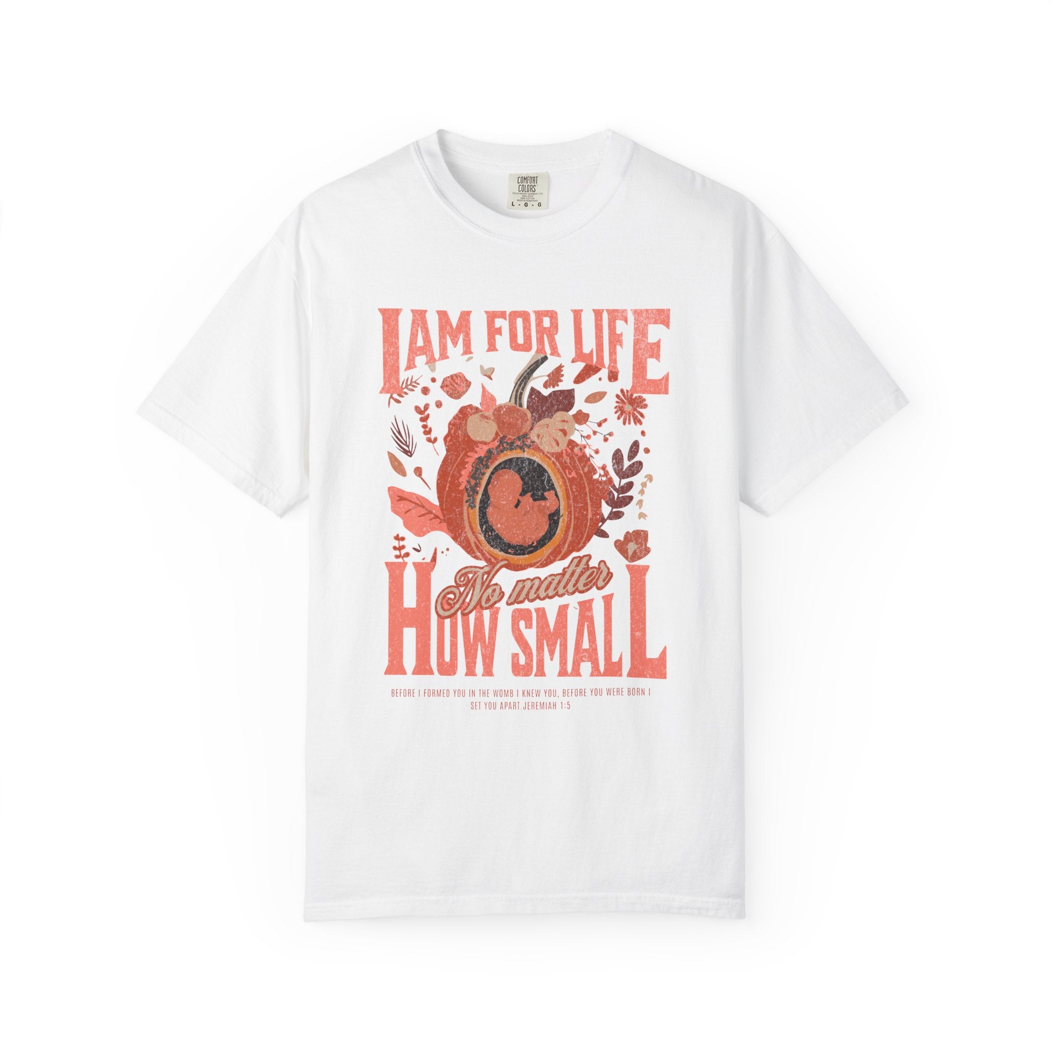 I Am for Life T-shirt