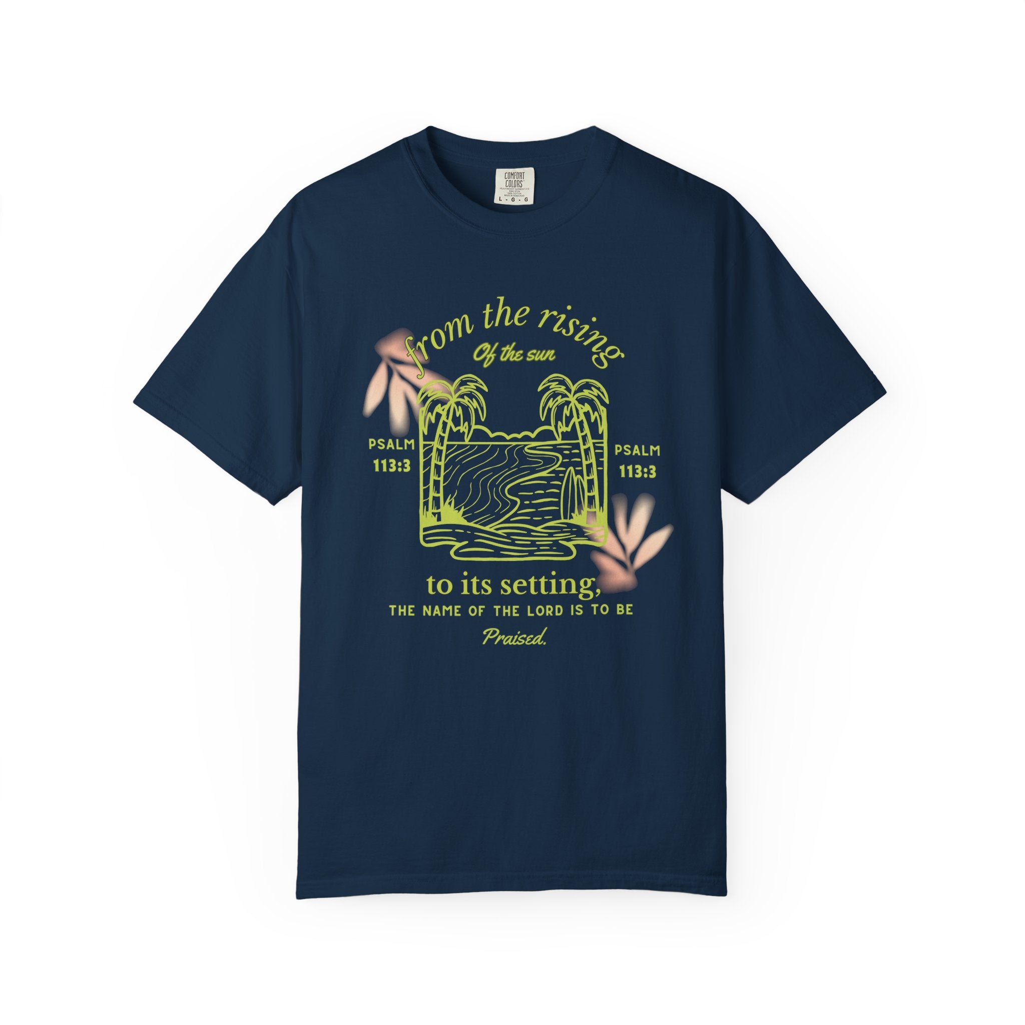 The Lord is to be Praised T-shirt